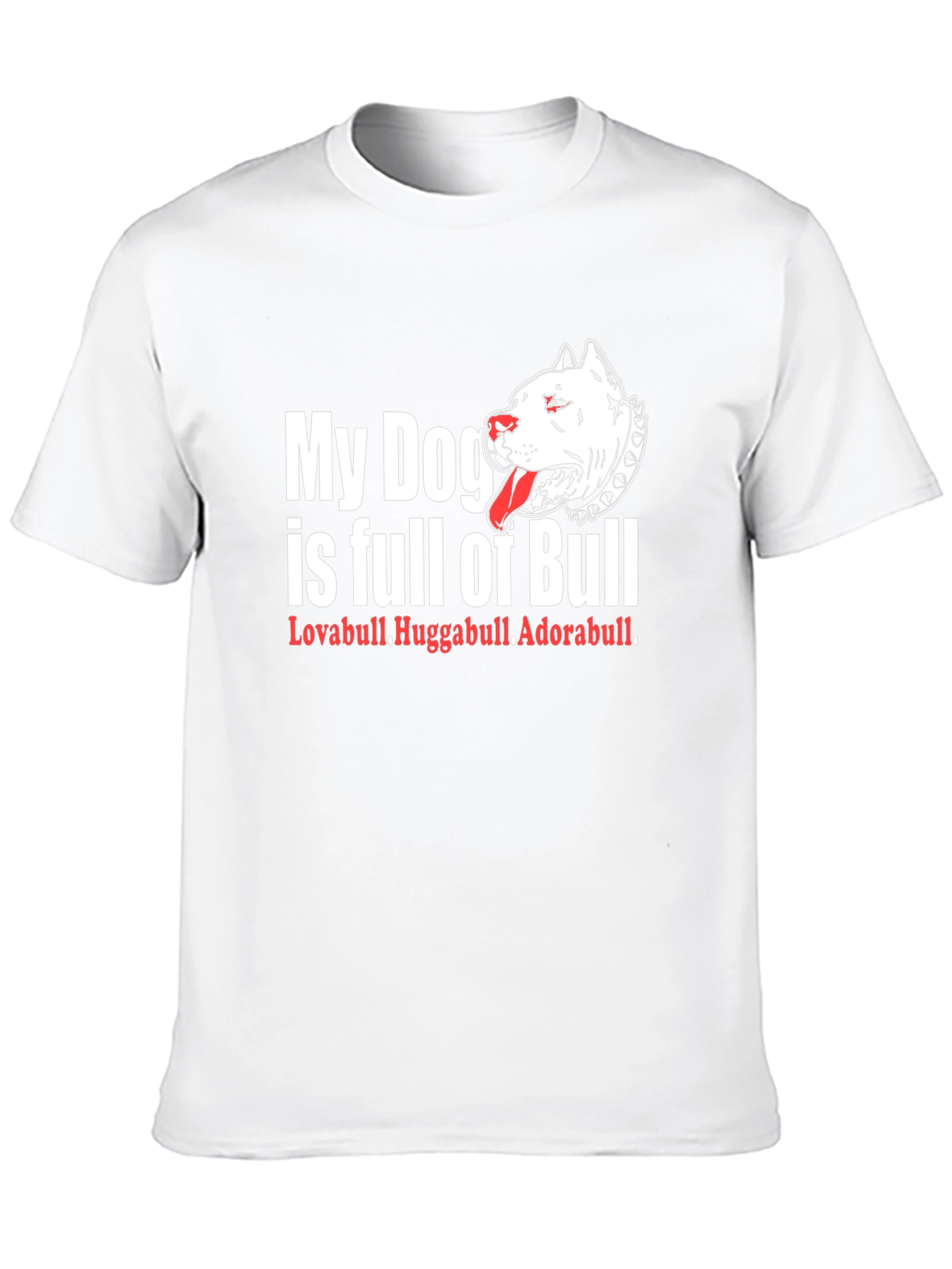 Dog Breed T-Shirt: My Dog is Full of Bull