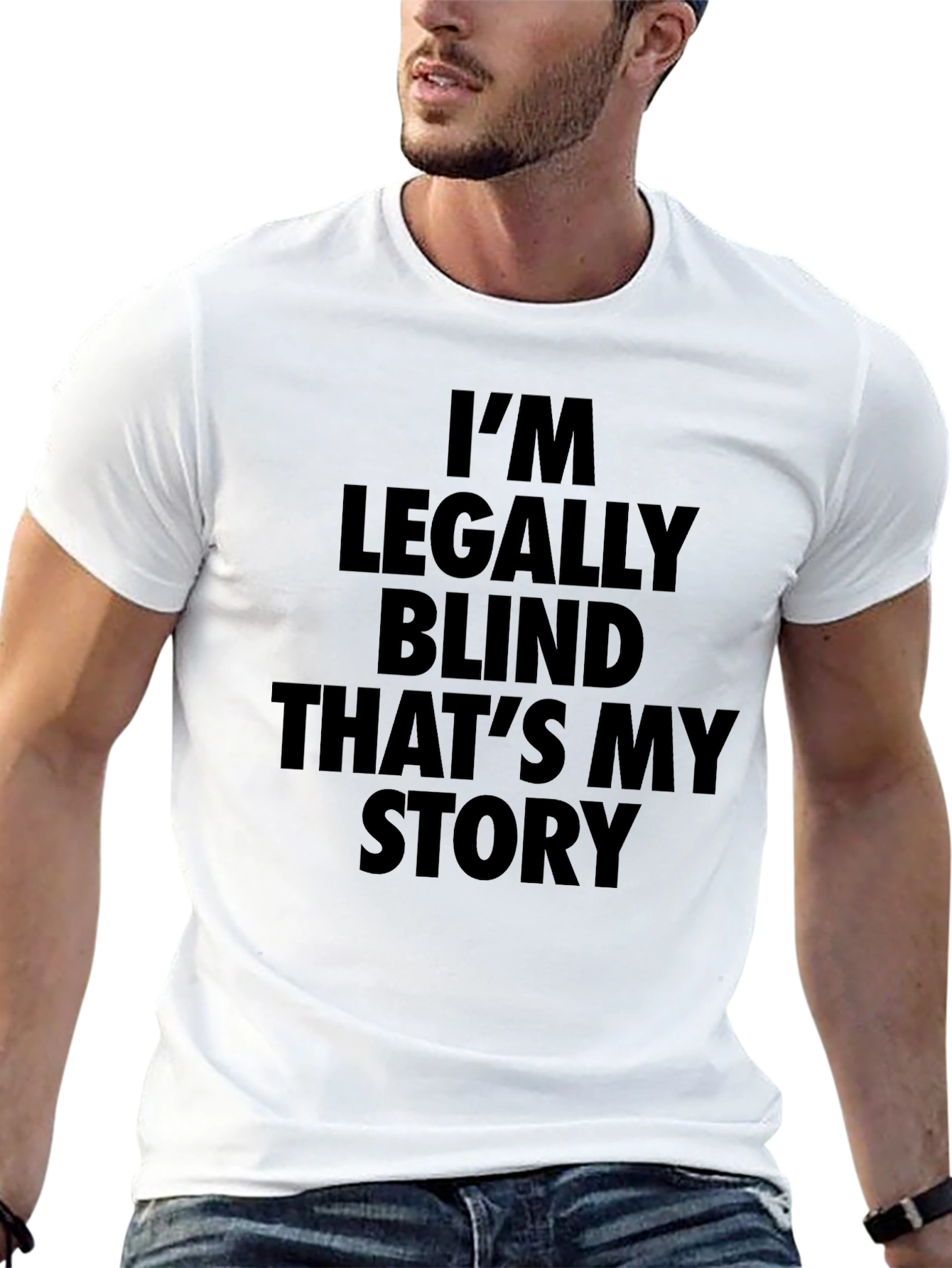 Im Legally Blind Thats My Story T-Shirt