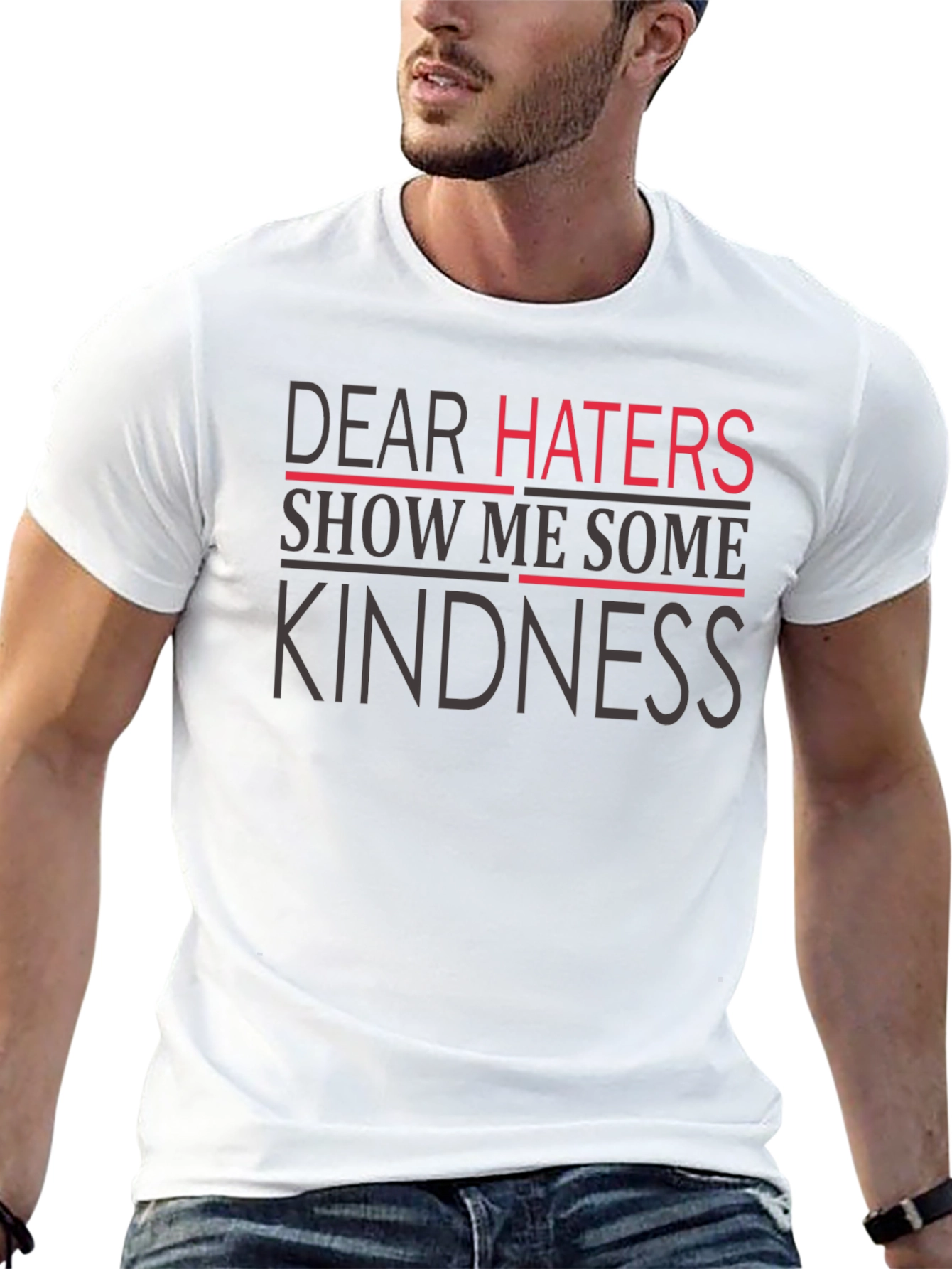 Dear Haters Kindness Graphic Tee - Mens Casual T-Shirt