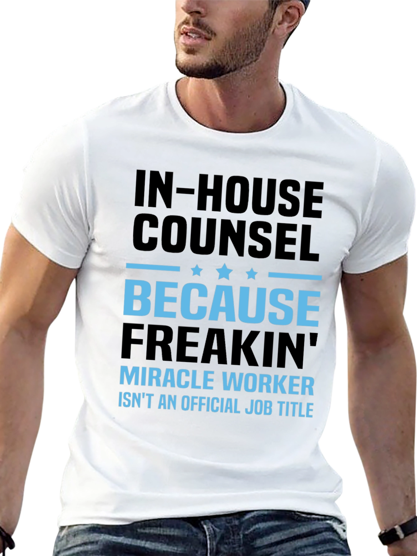In-House Counsel T-Shirt: Miracle Worker