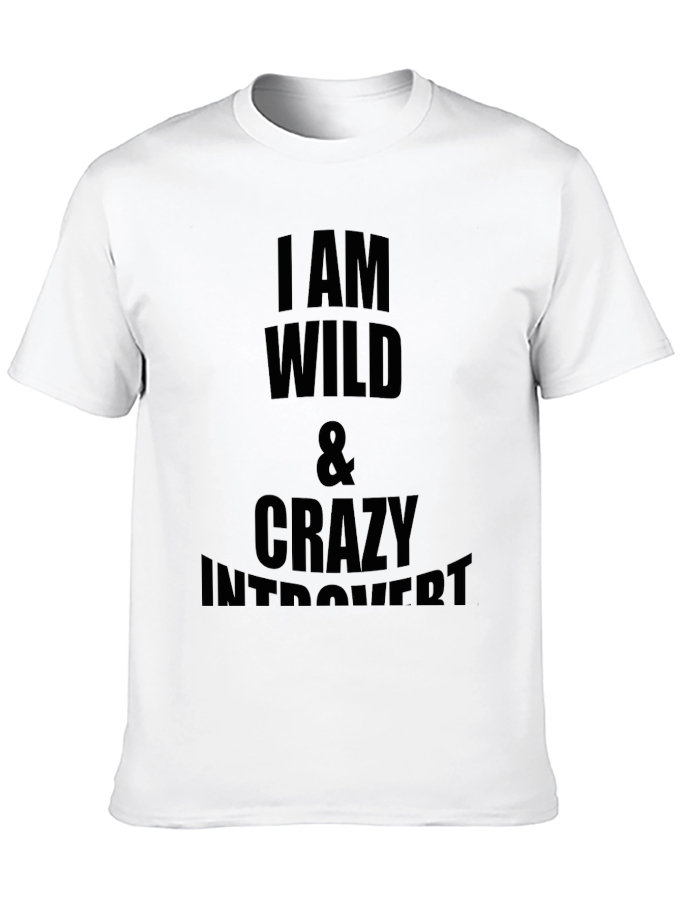 Wild & Crazy Introvert Black T-Shirt
