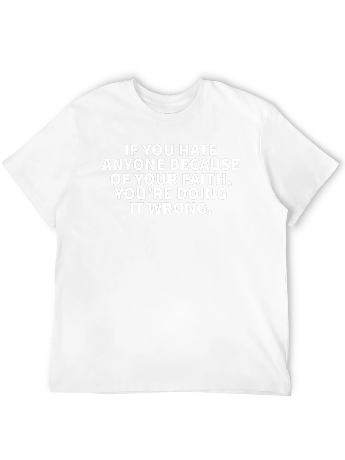 Faith Based Message T-Shirt