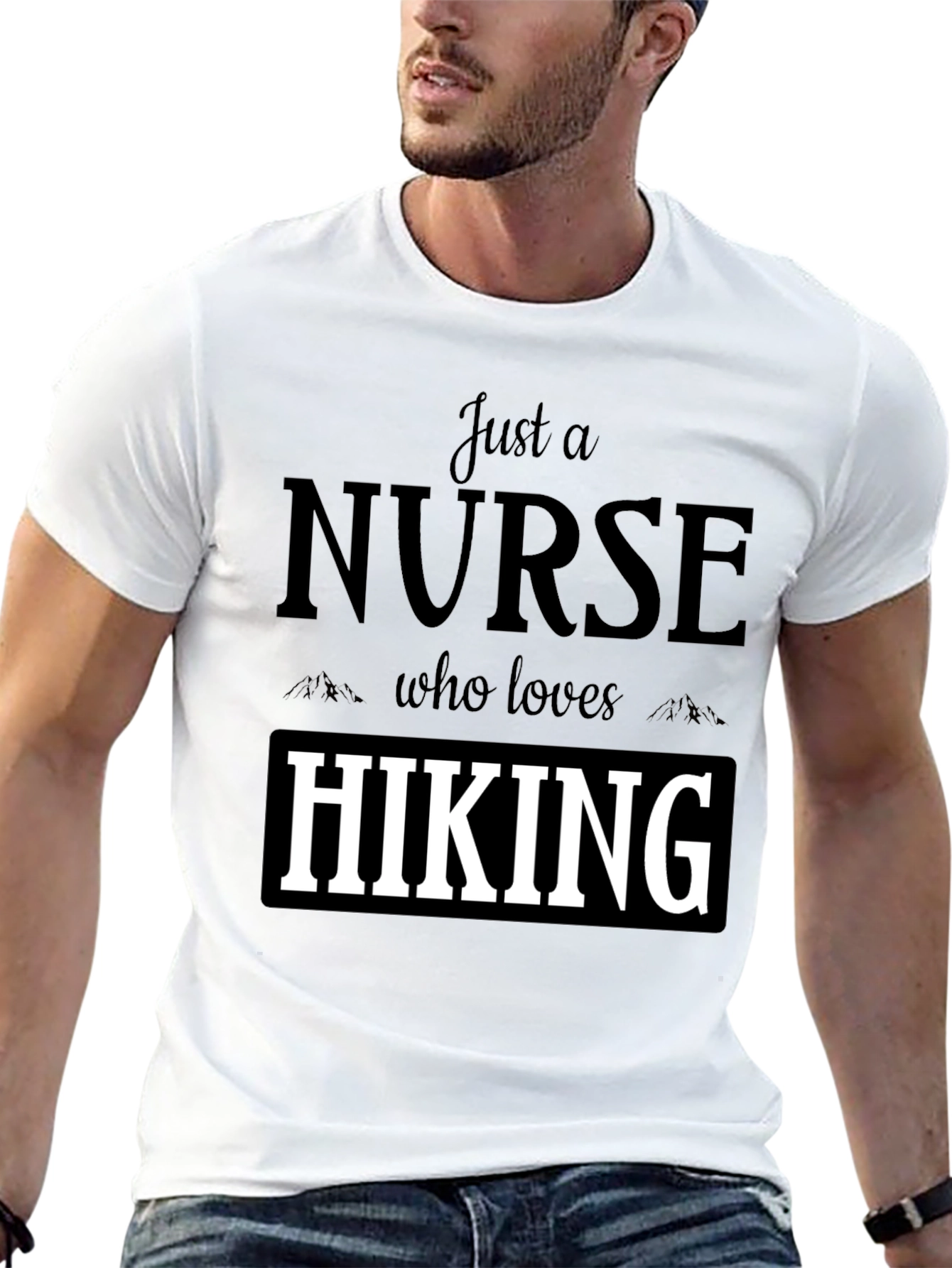 Nurse Hiking T-Shirt: Just a Nurse Who Loves Hiking