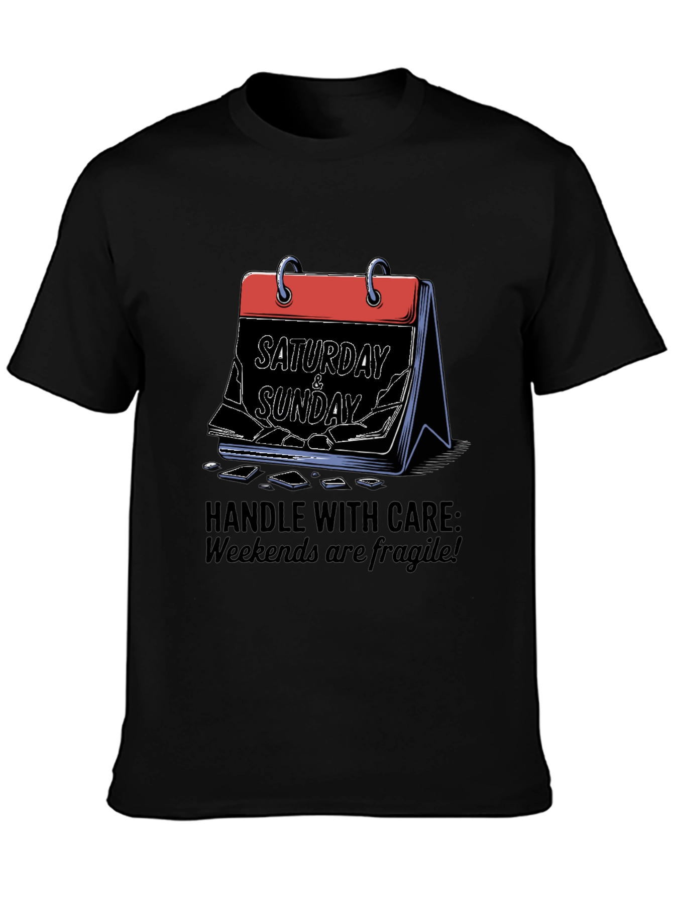 Fragile Weekends Graphic Tee - Handle With Care T-Shirt