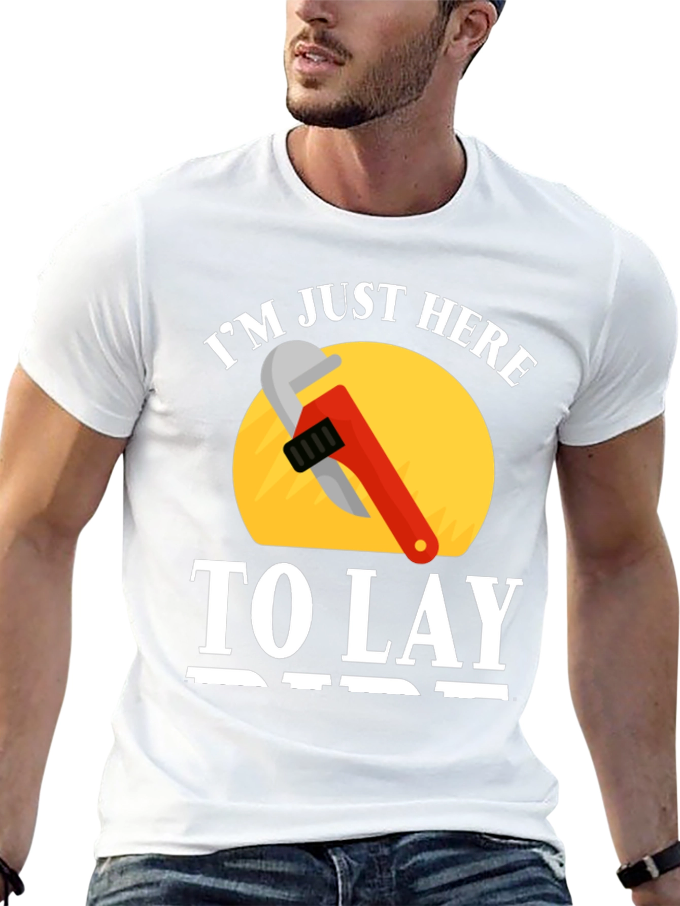 Im Just Here to Lay Pipe T-Shirt