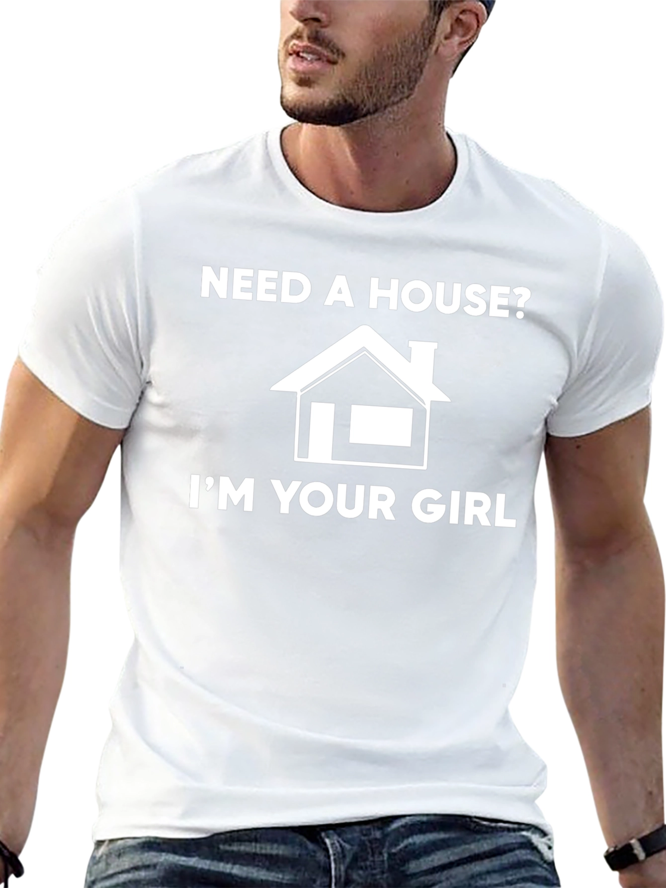 Need A House? Graphic T-Shirt
