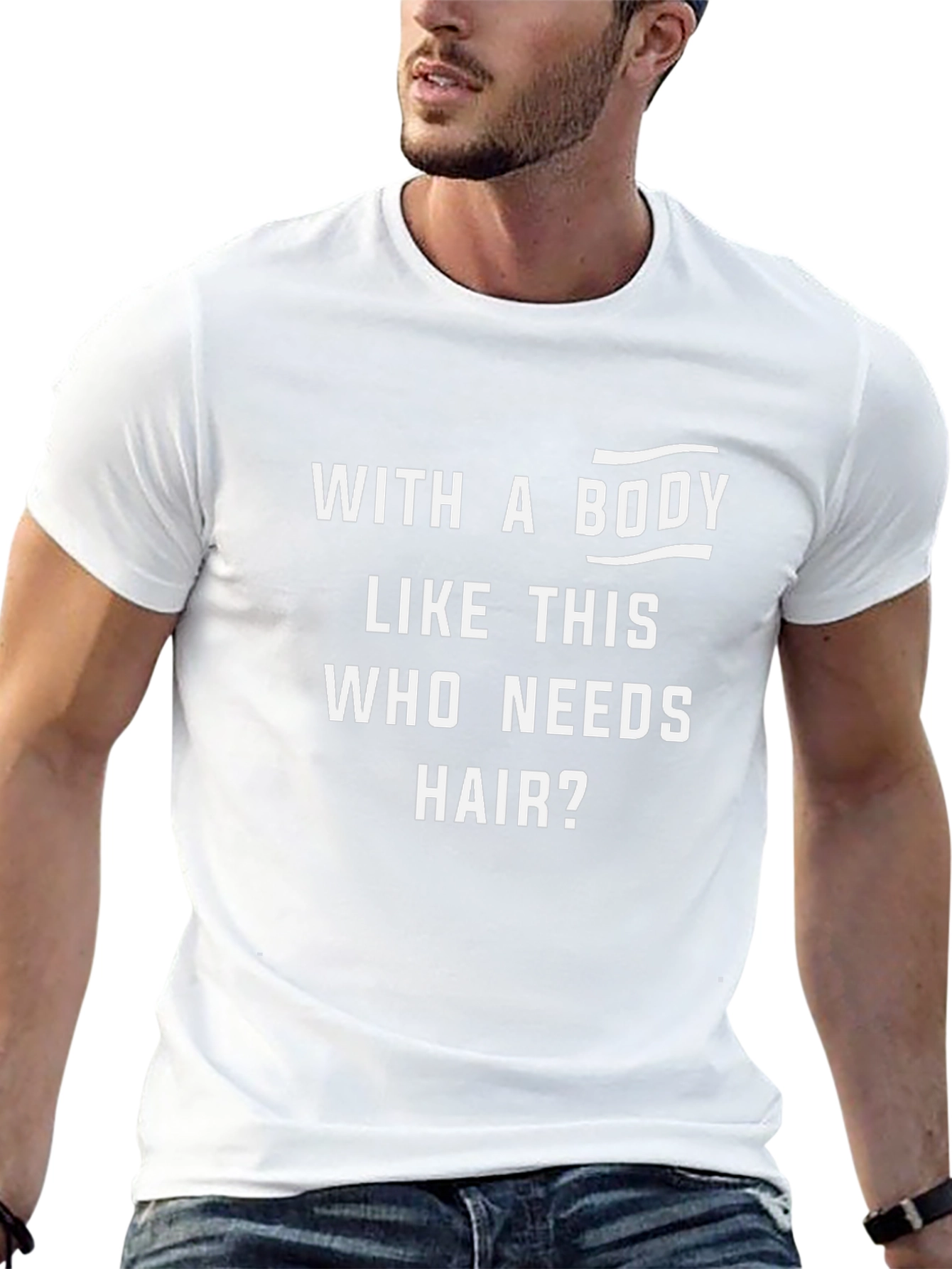 Funny With a Body Like This Graphic T-Shirt