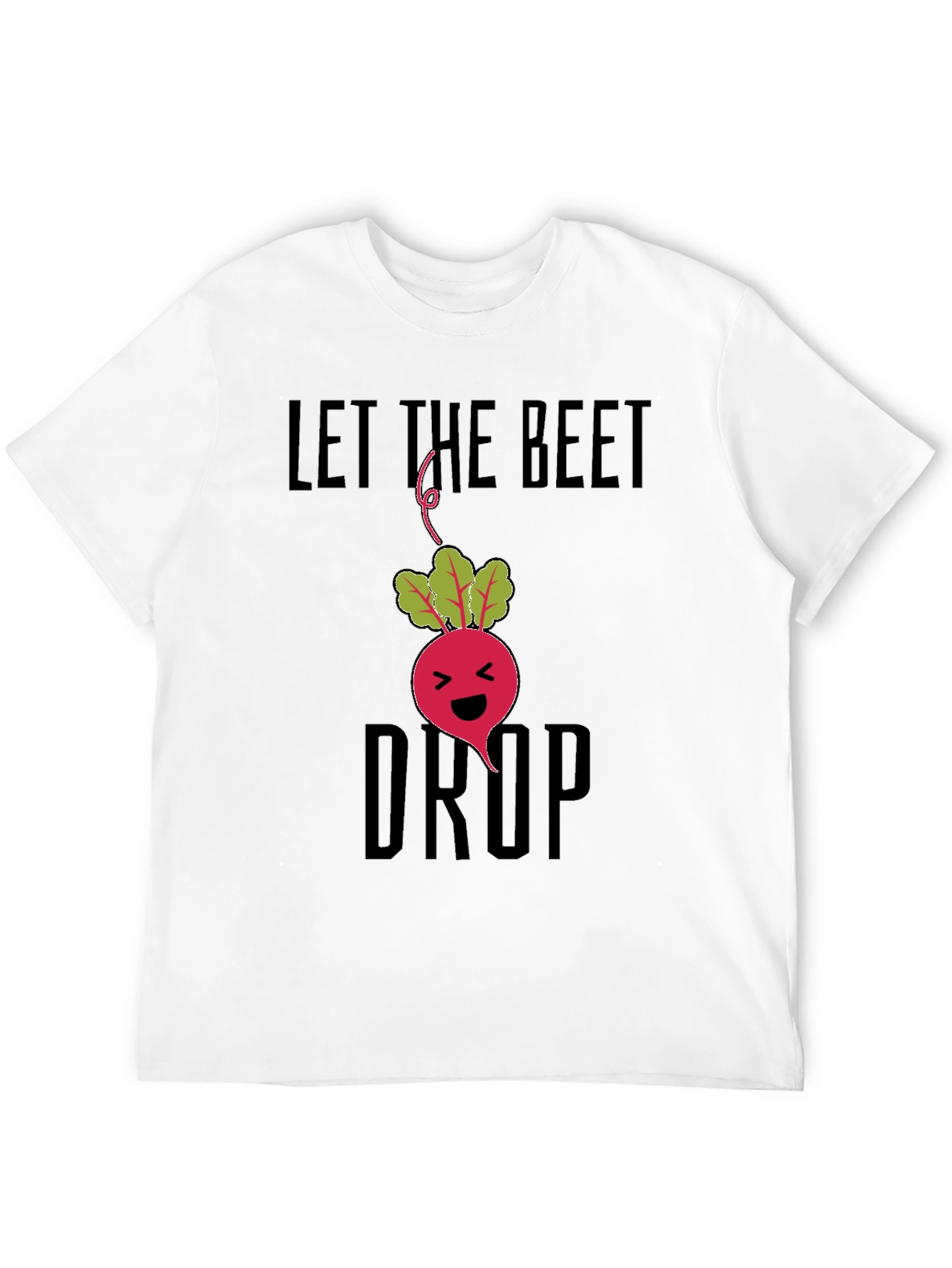 Let the Beet Drop Funny Graphic Tee