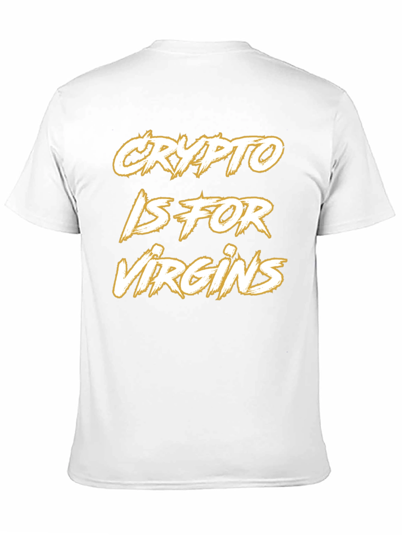Crypto Is For Virgins Graphic T-Shirt