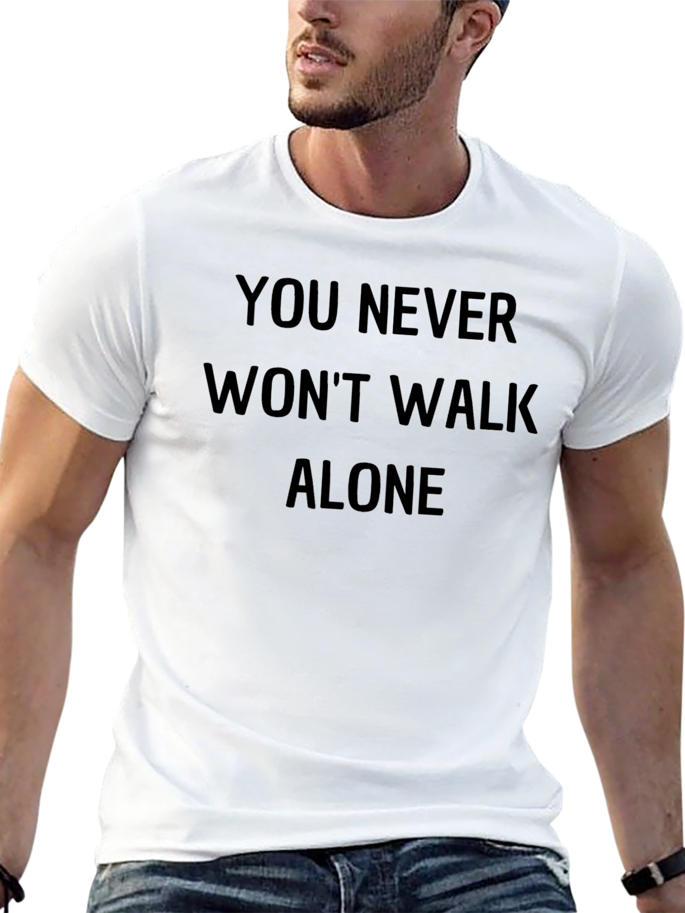 You Never Wont Walk Alone Graphic Tee