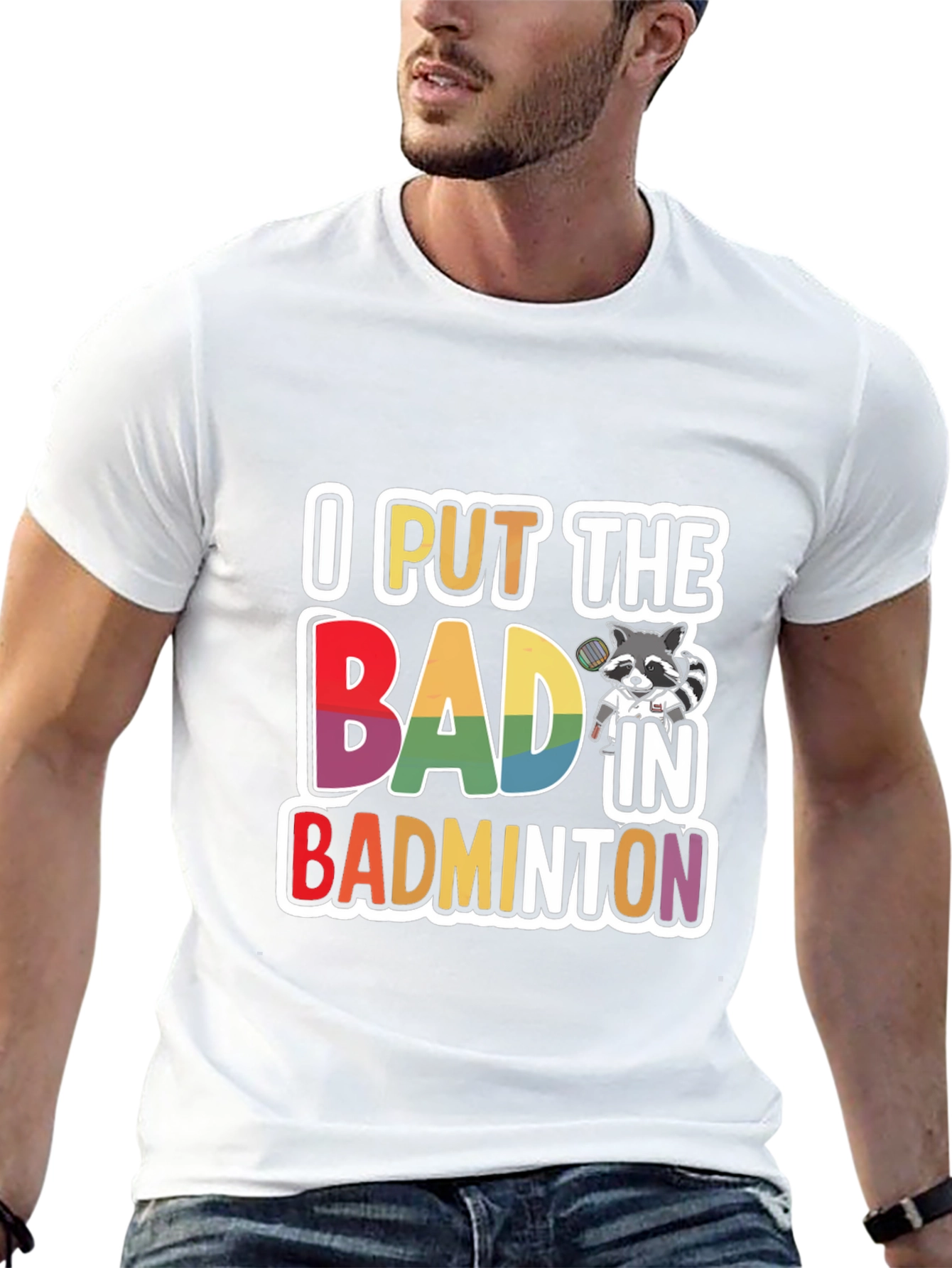 I Put The BAD In Badminton T-Shirt