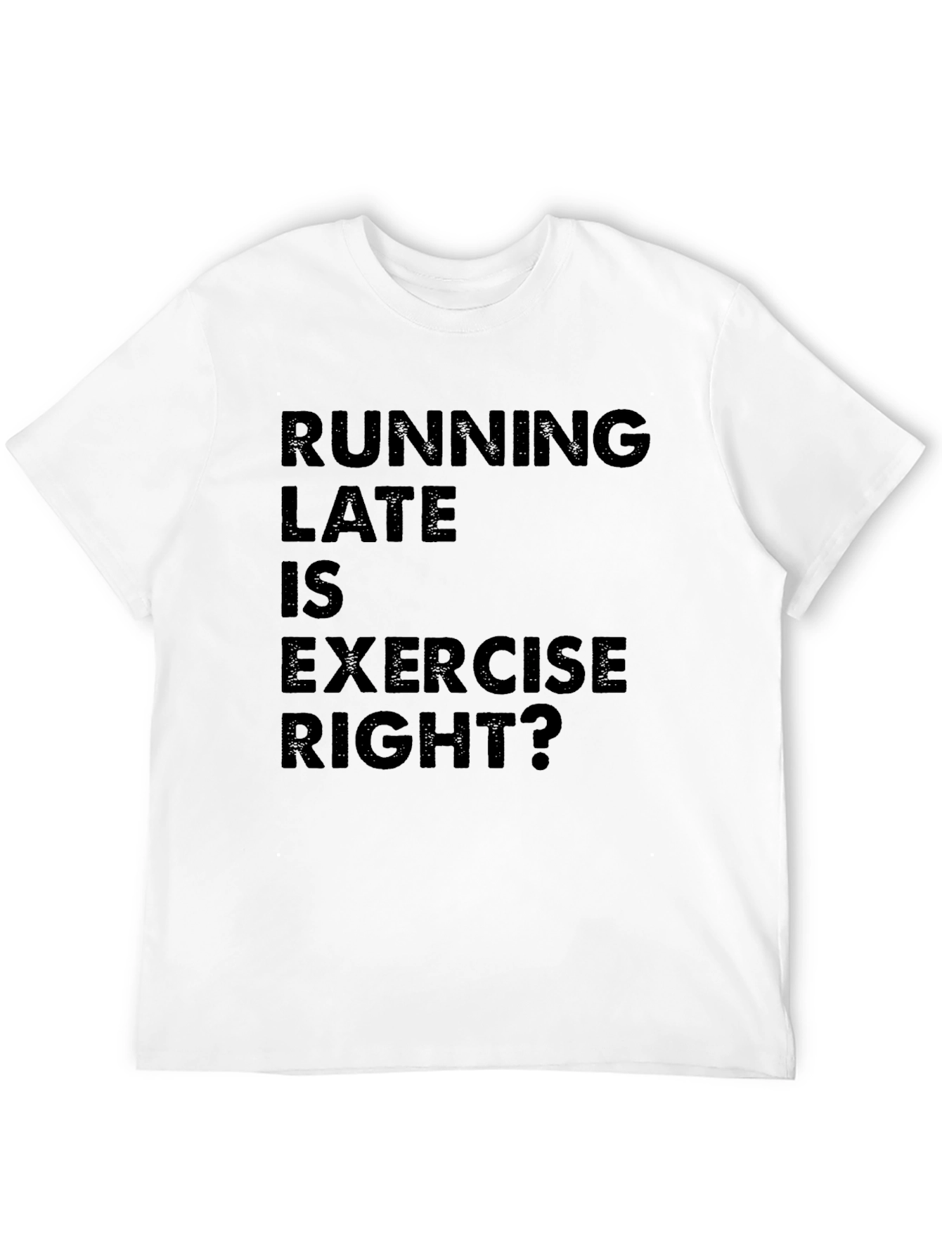 Running Late Exercise Mens T-Shirt