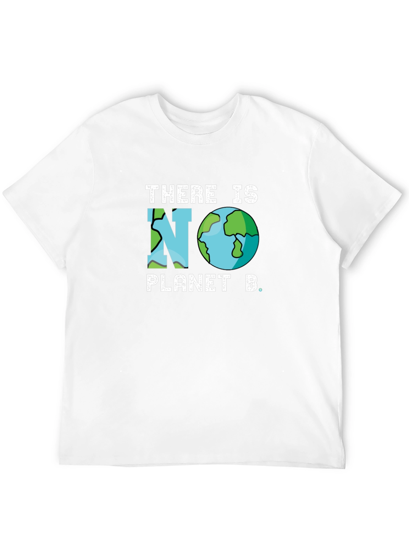There is No Planet B T-Shirt - Earth Day
