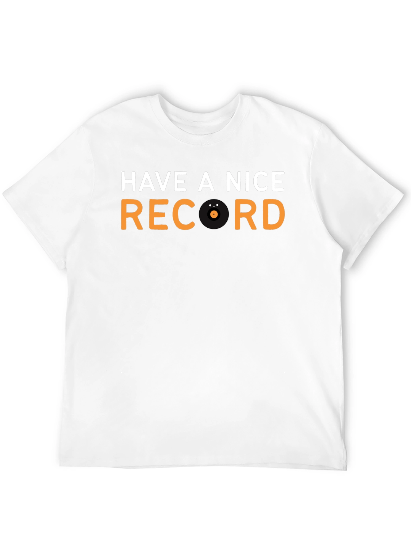Have a Nice Record Graphic T-Shirt