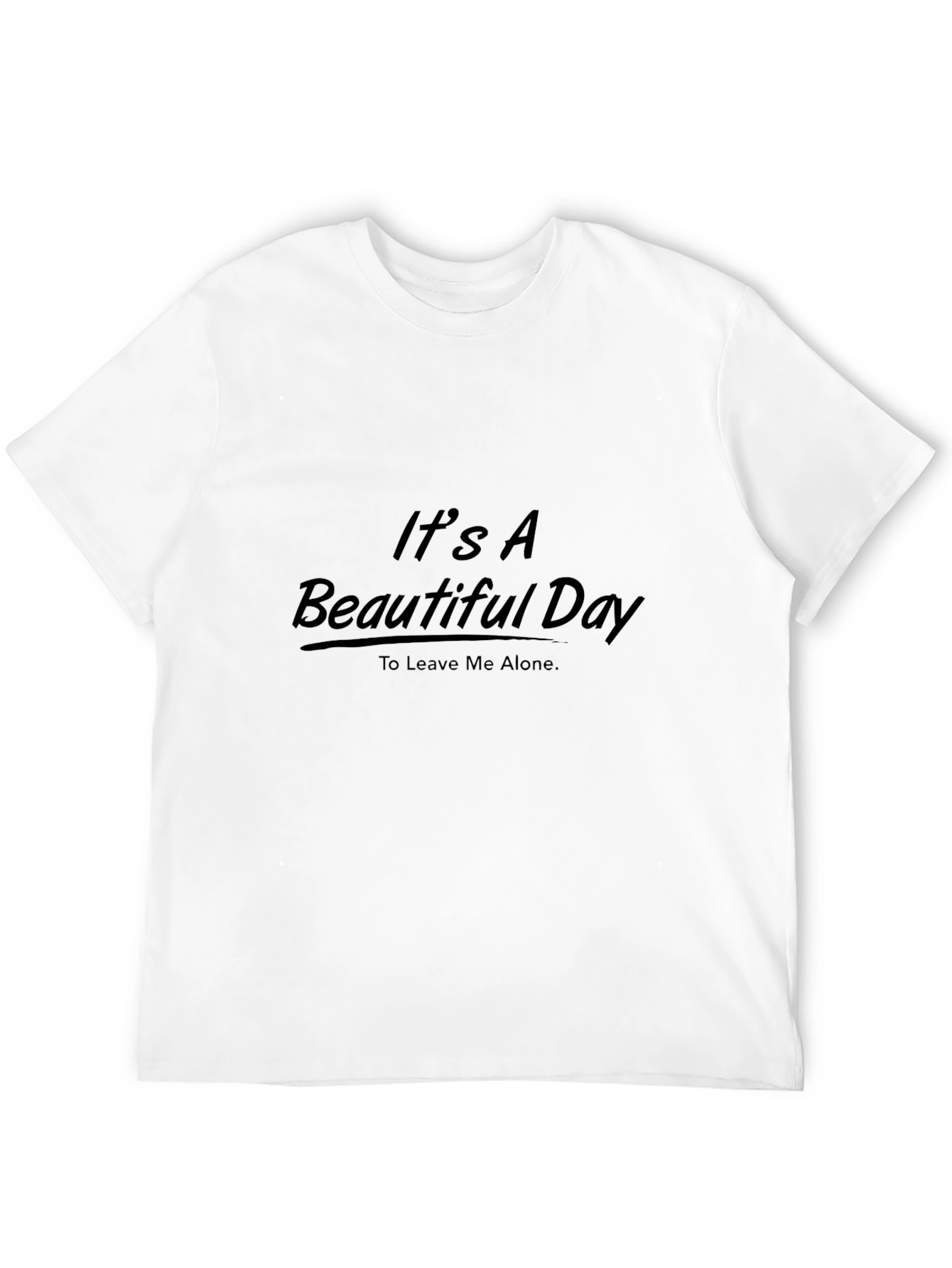 Its a Beautiful Day T-Shirt