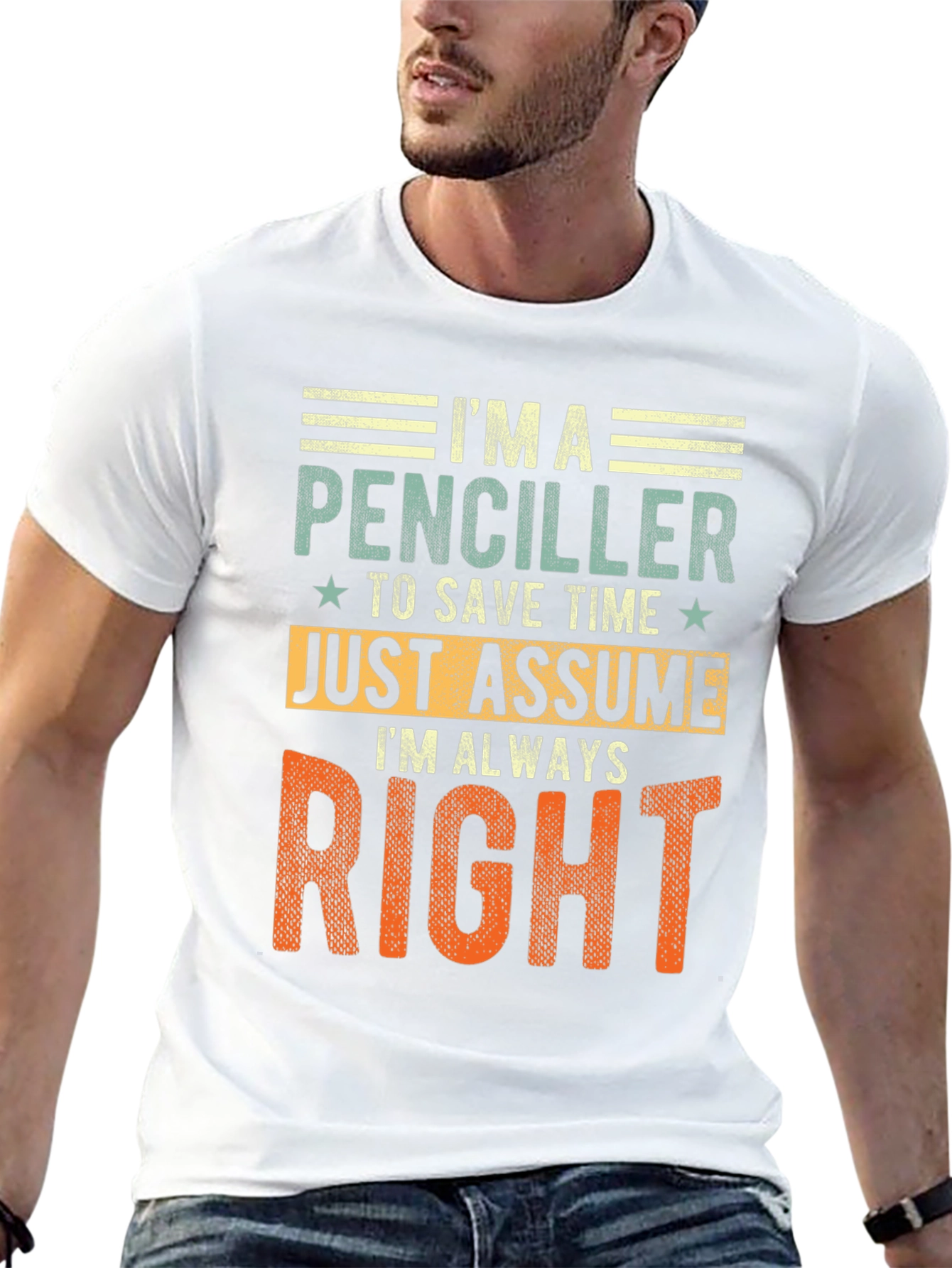 Penciller Funny T-Shirt - Always Right Graphic Tee