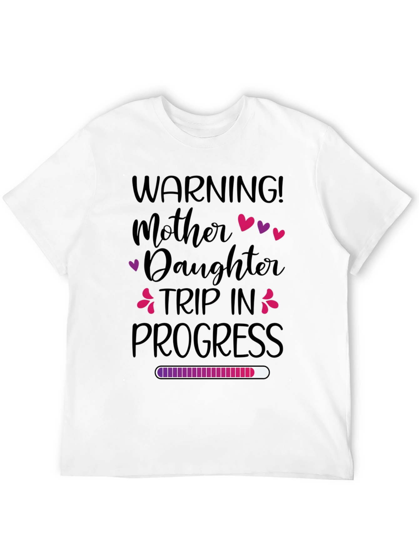 Mother Daughter Trip In Progress T-Shirt