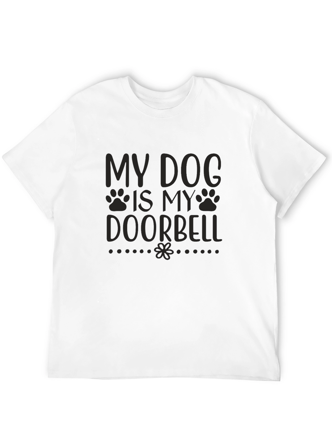 My Dog is My Doorbell Graphic T-Shirt