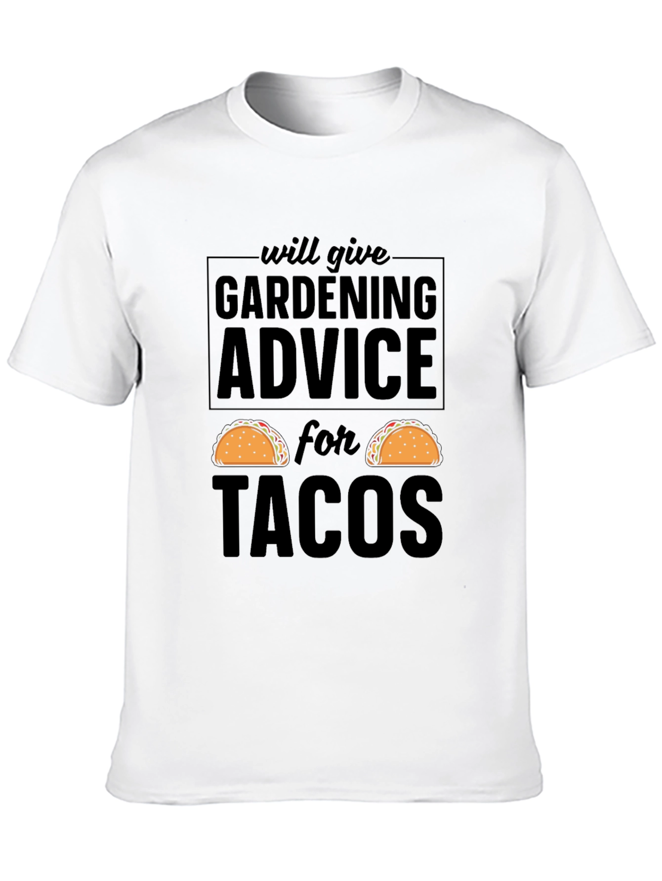 Gardening Advice for Tacos T-Shirt