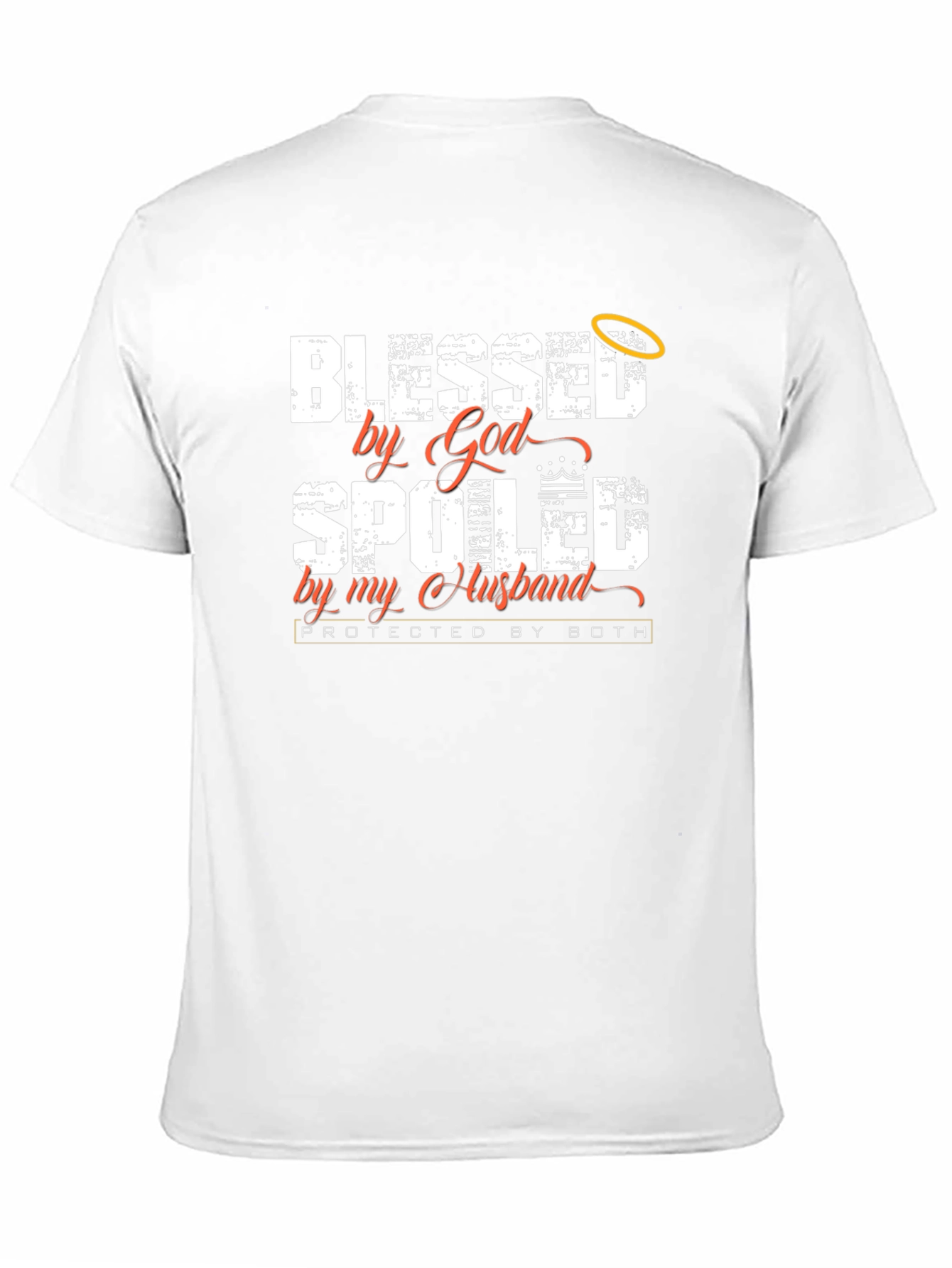 Blessed By God Spoiled By My Husband T-Shirt