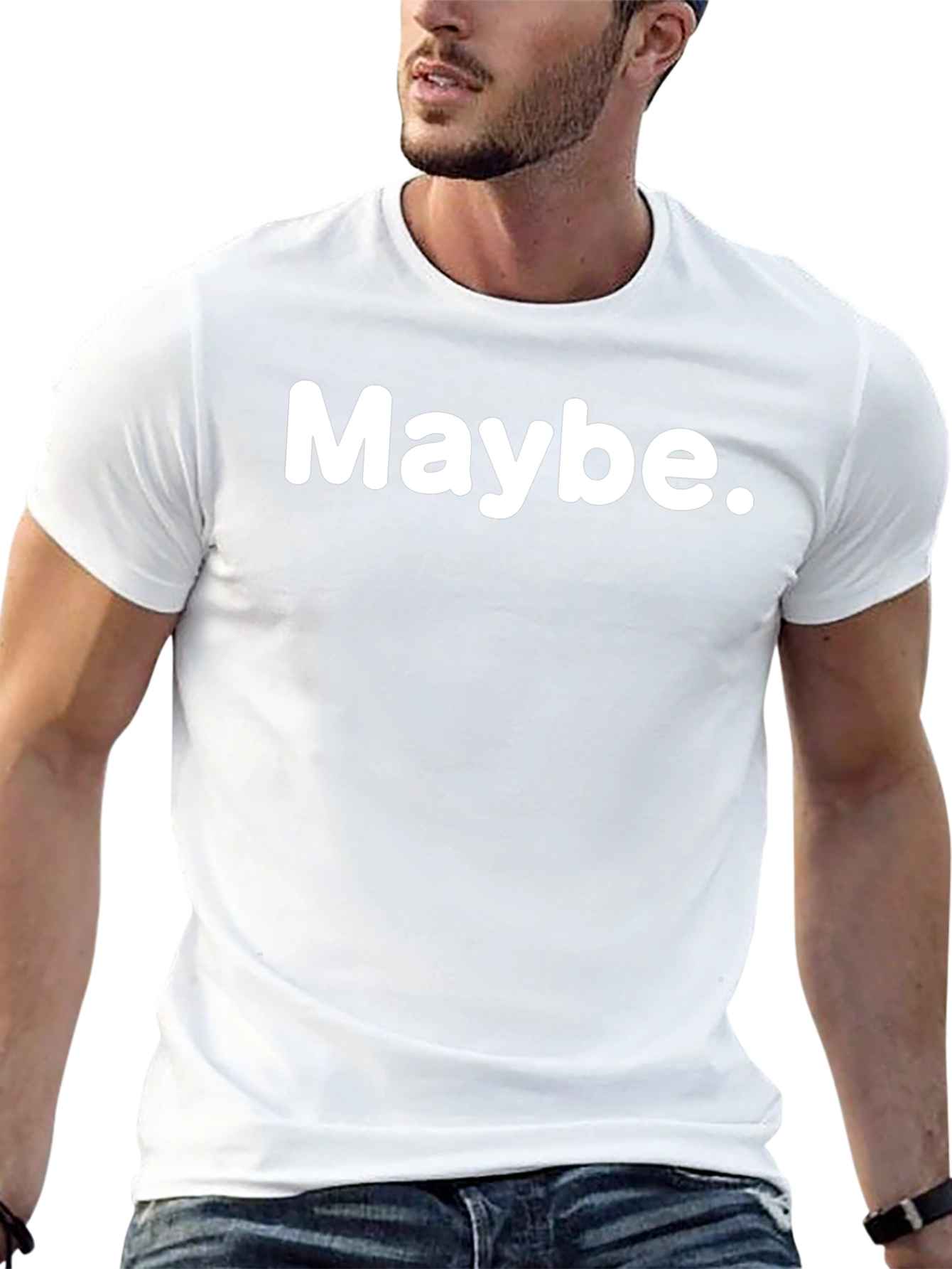 Maybe Graphic T-Shirt - Casual Unisex Tee