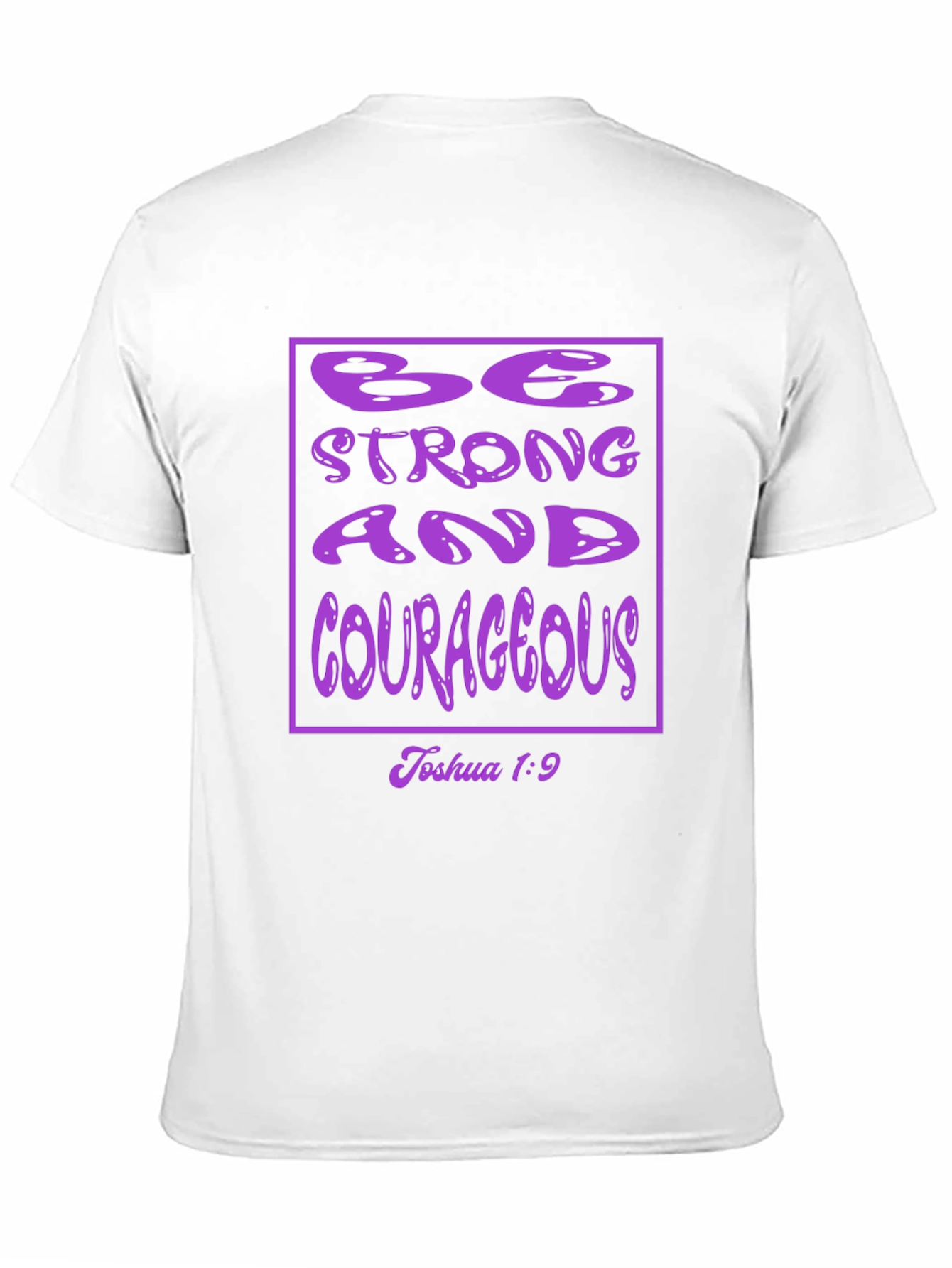 Be Strong & Courageous Christian T-Shirt