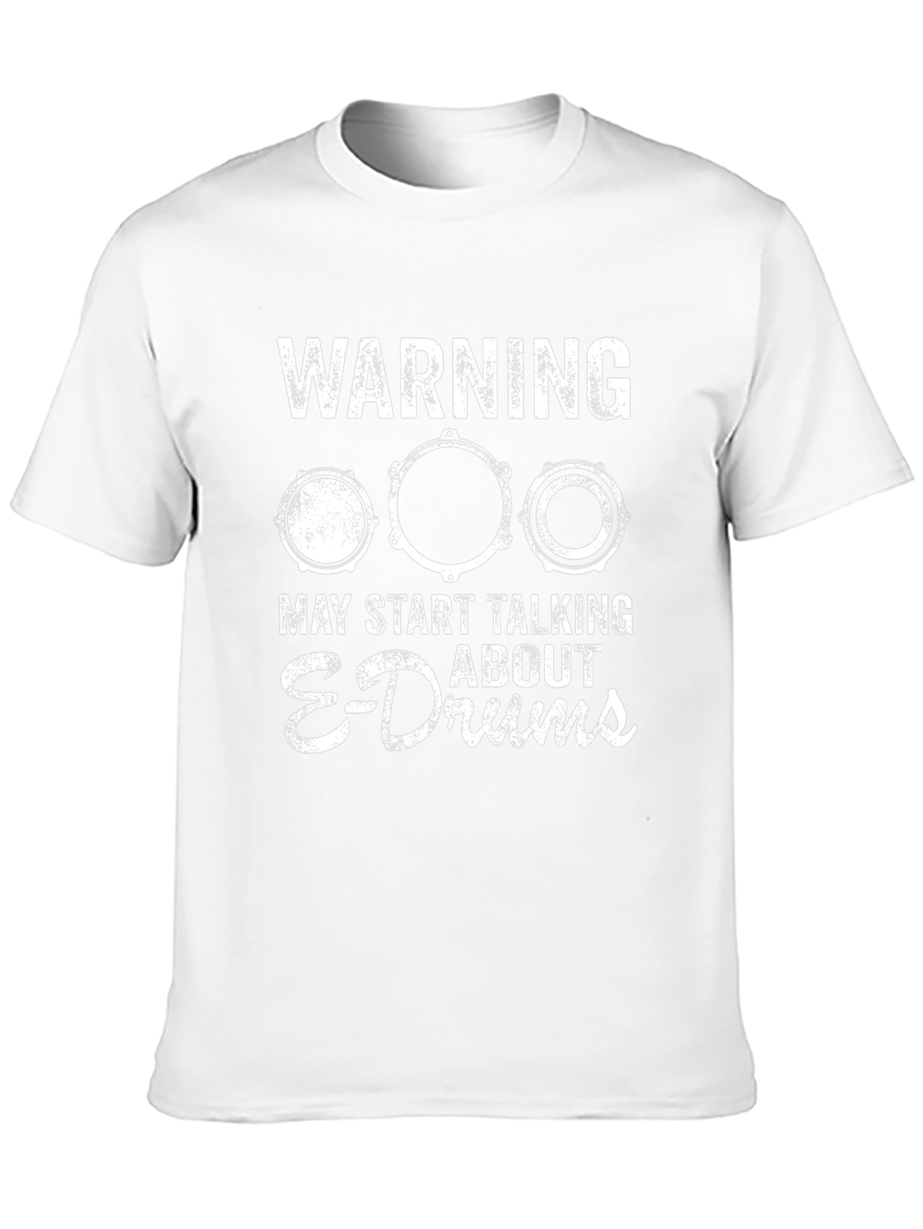 Warning May Start Talking About E-Drums T-Shirt