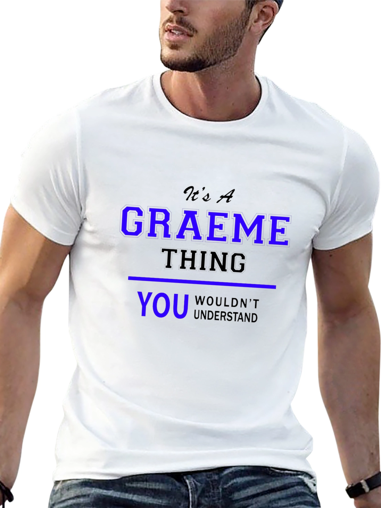 Graeme Thing T-Shirt - You Wouldnt Understand