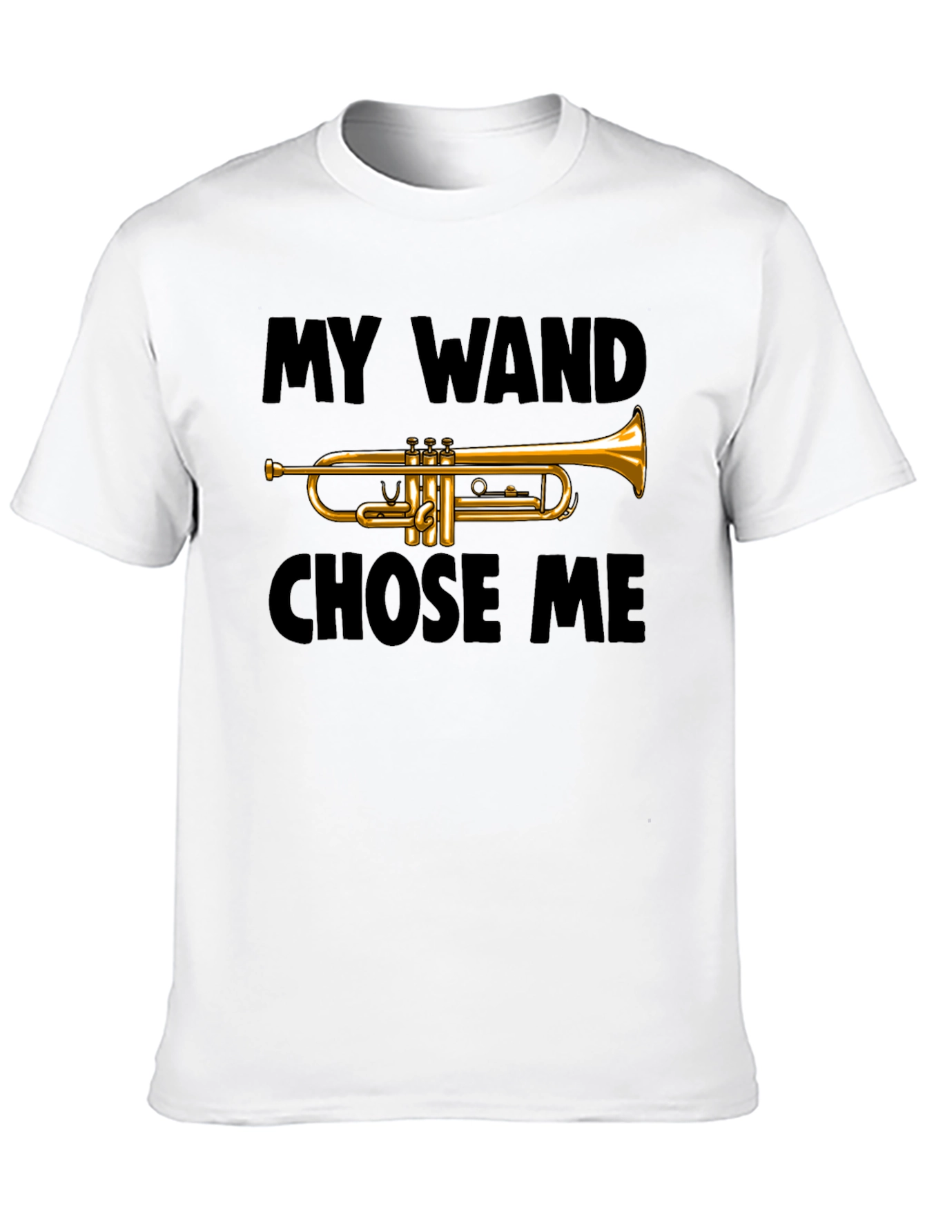My Wand Chose Me Trumpet T-Shirt