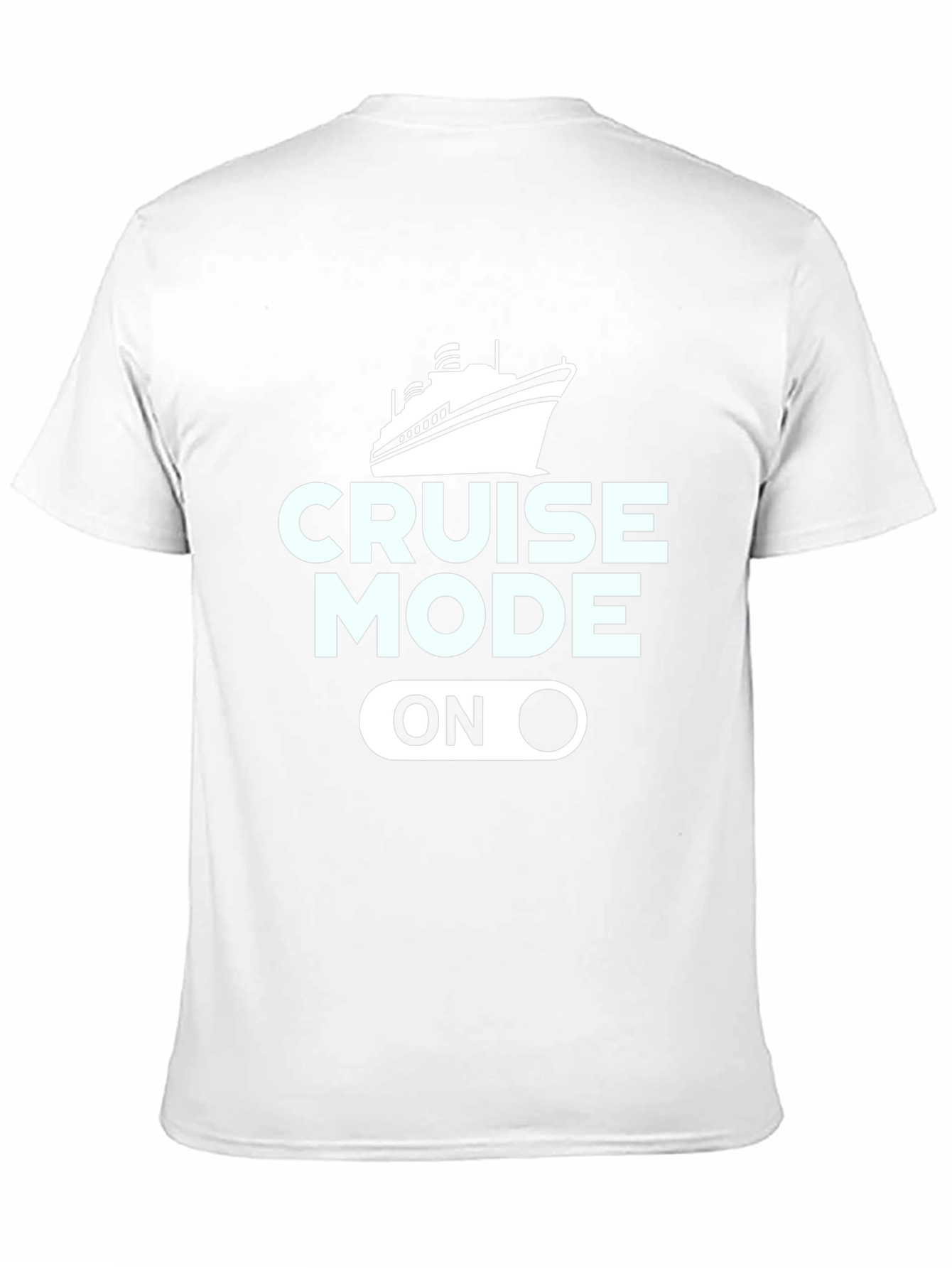 Cruise Mode On T-Shirt - Vacation Apparel