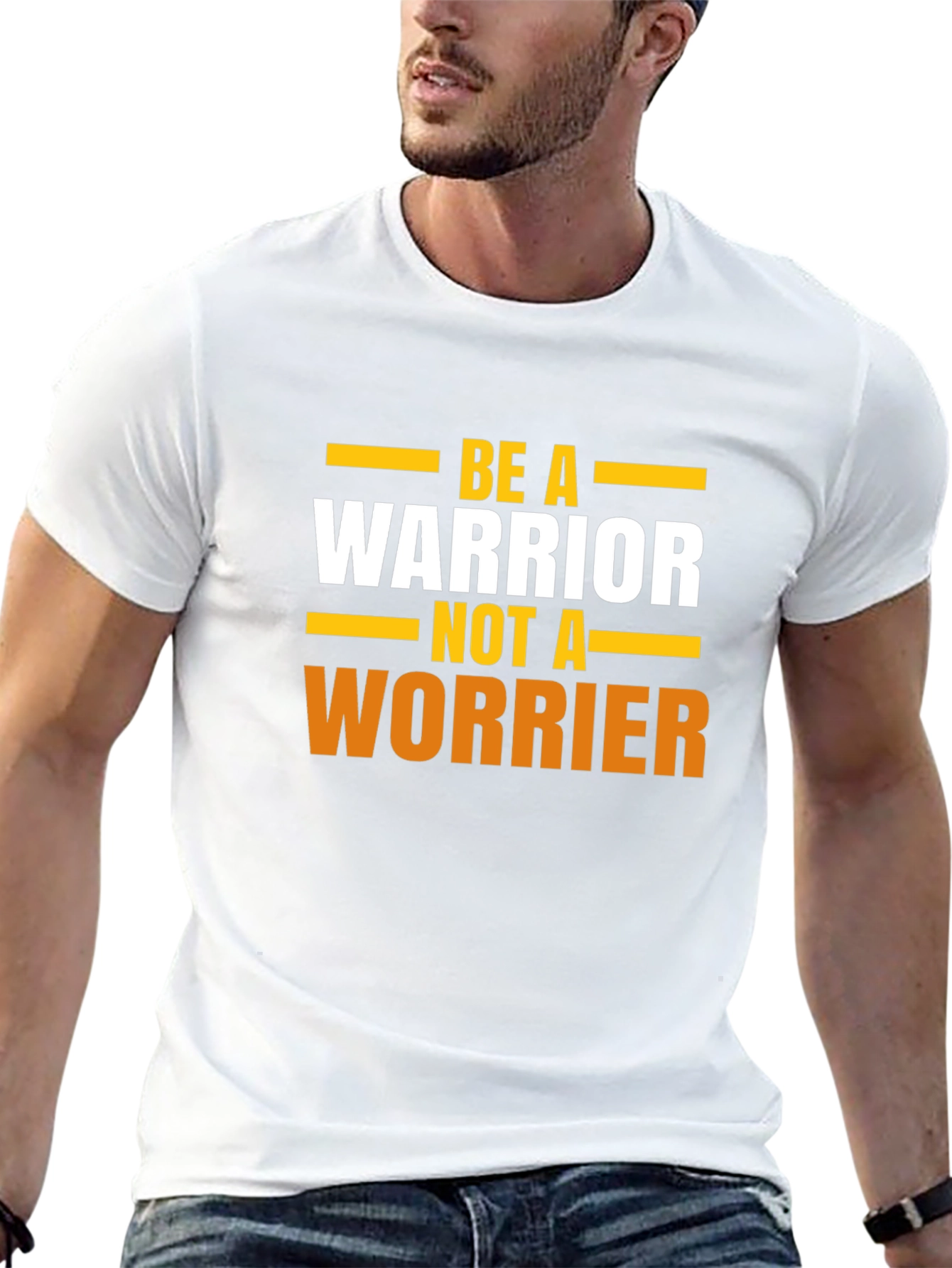 Be A Warrior T-Shirt - Motivational Tee