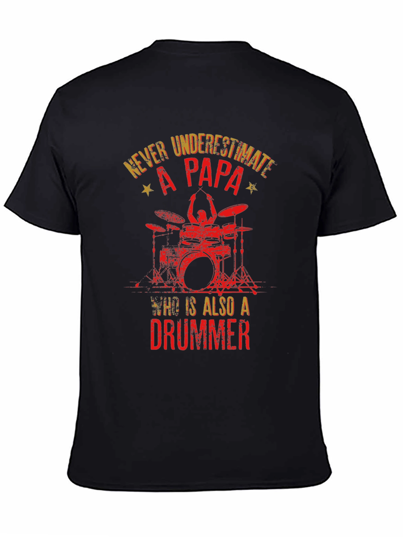 Papa Drummer T-Shirt - Never Underestimate!