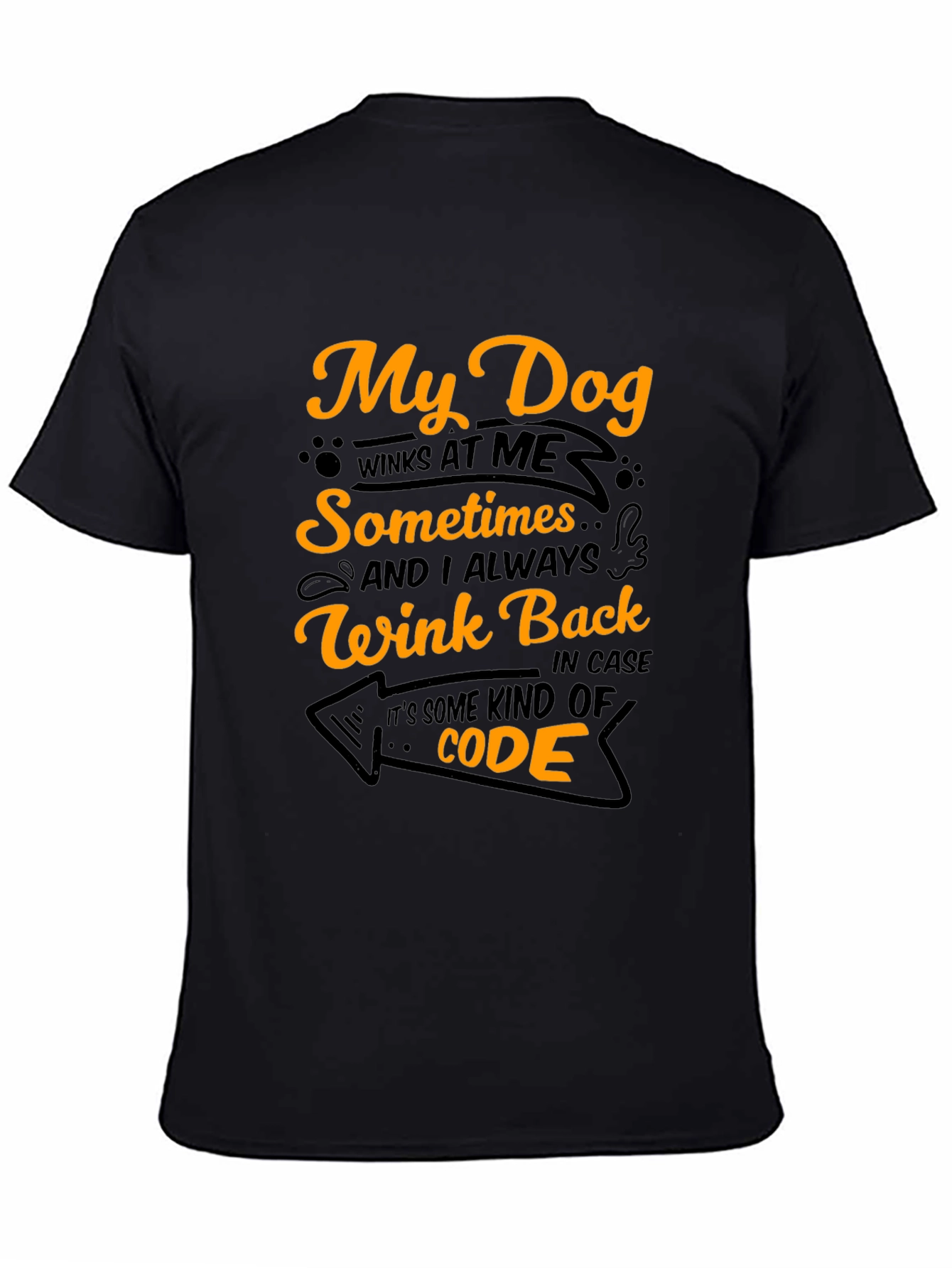 My Dog Winks At Me T-Shirt