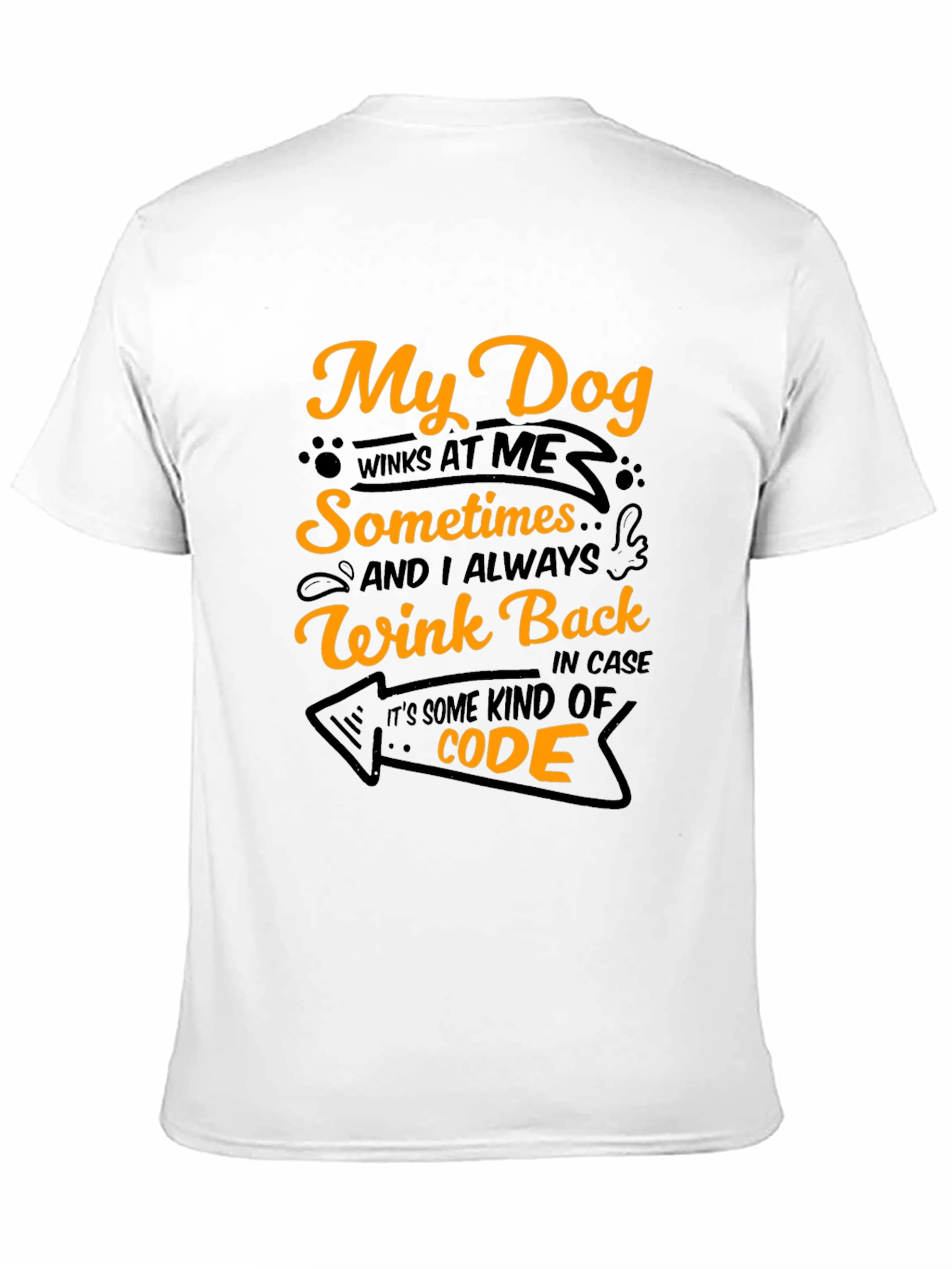 My Dog Winks At Me T-Shirt