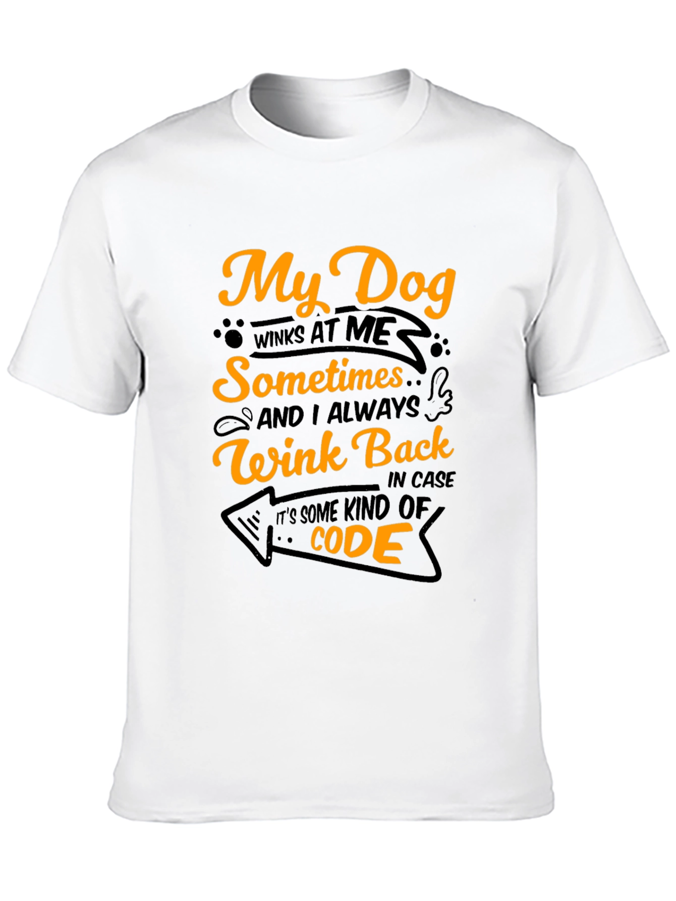 My Dog Winks At Me T-Shirt