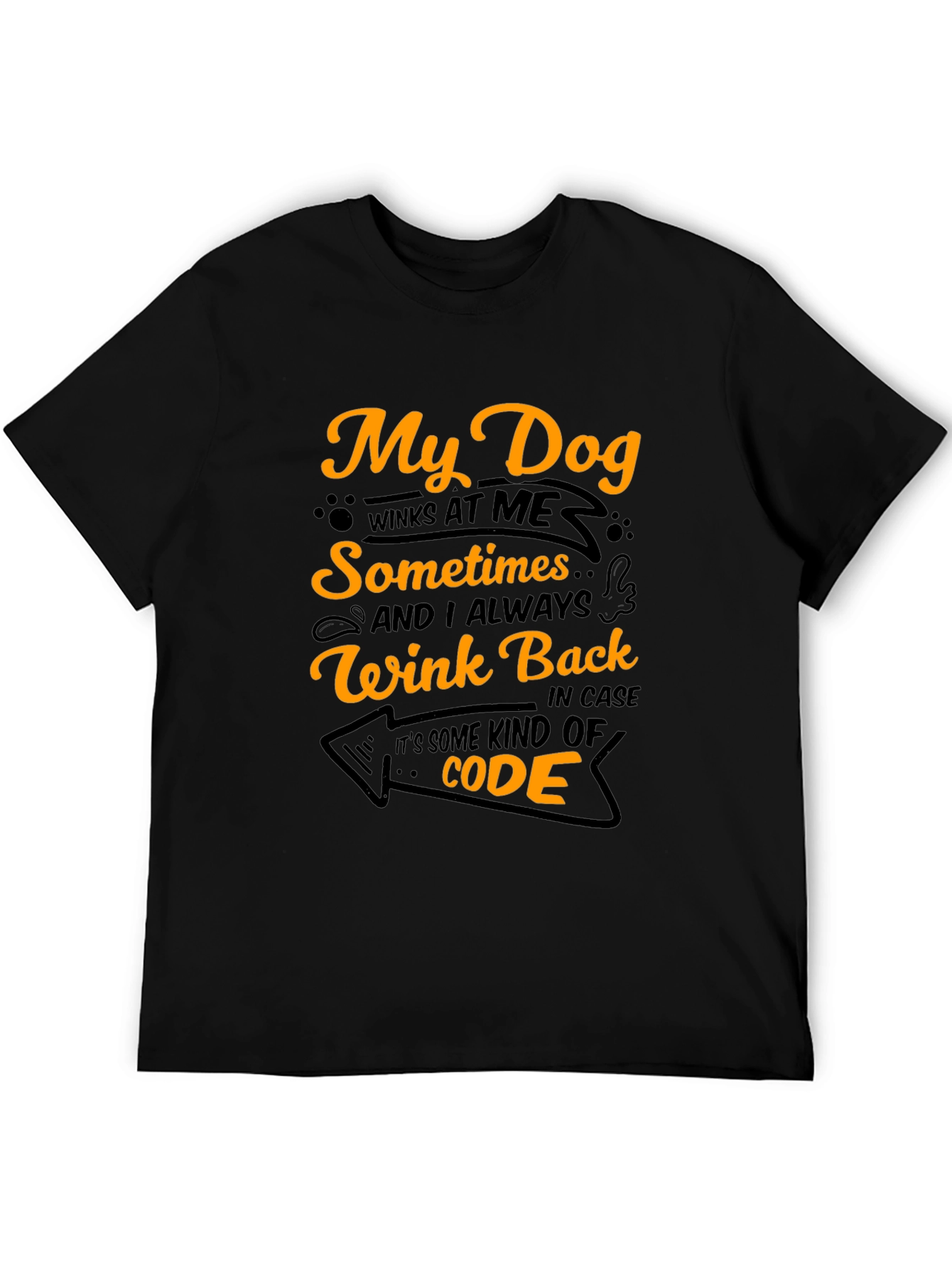 My Dog Winks At Me T-Shirt
