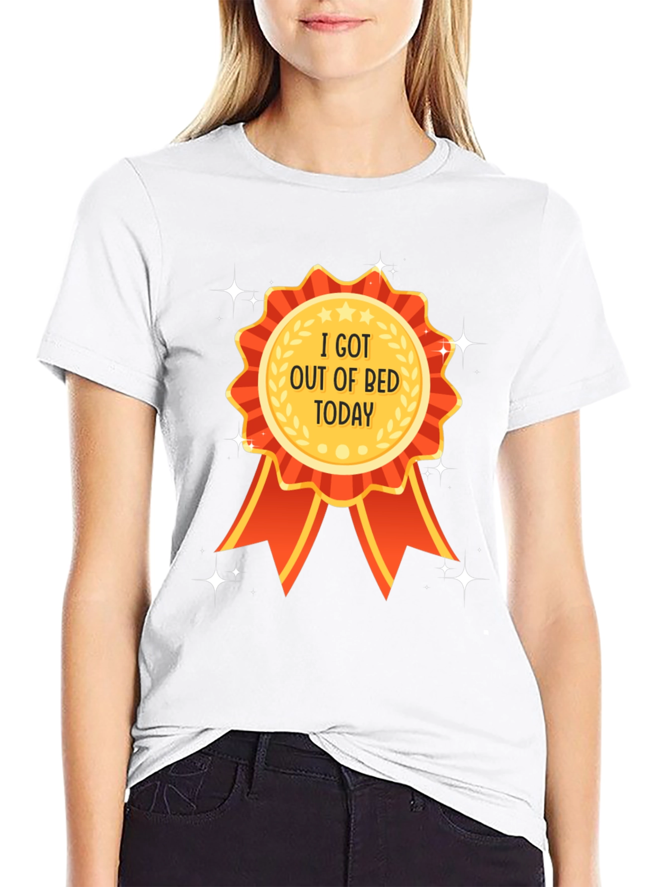 I Got Out of Bed Today T-Shirt