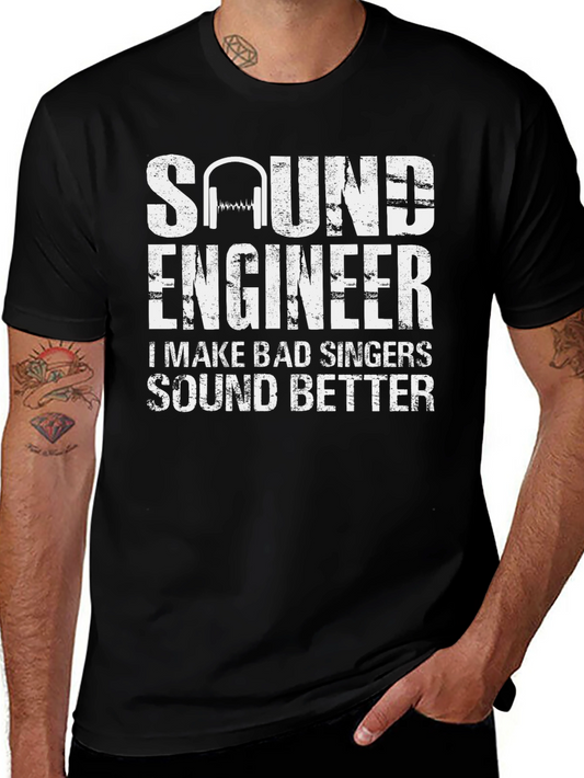 Sound Engineer T-Shirt - Make Bad Singers Sound Better