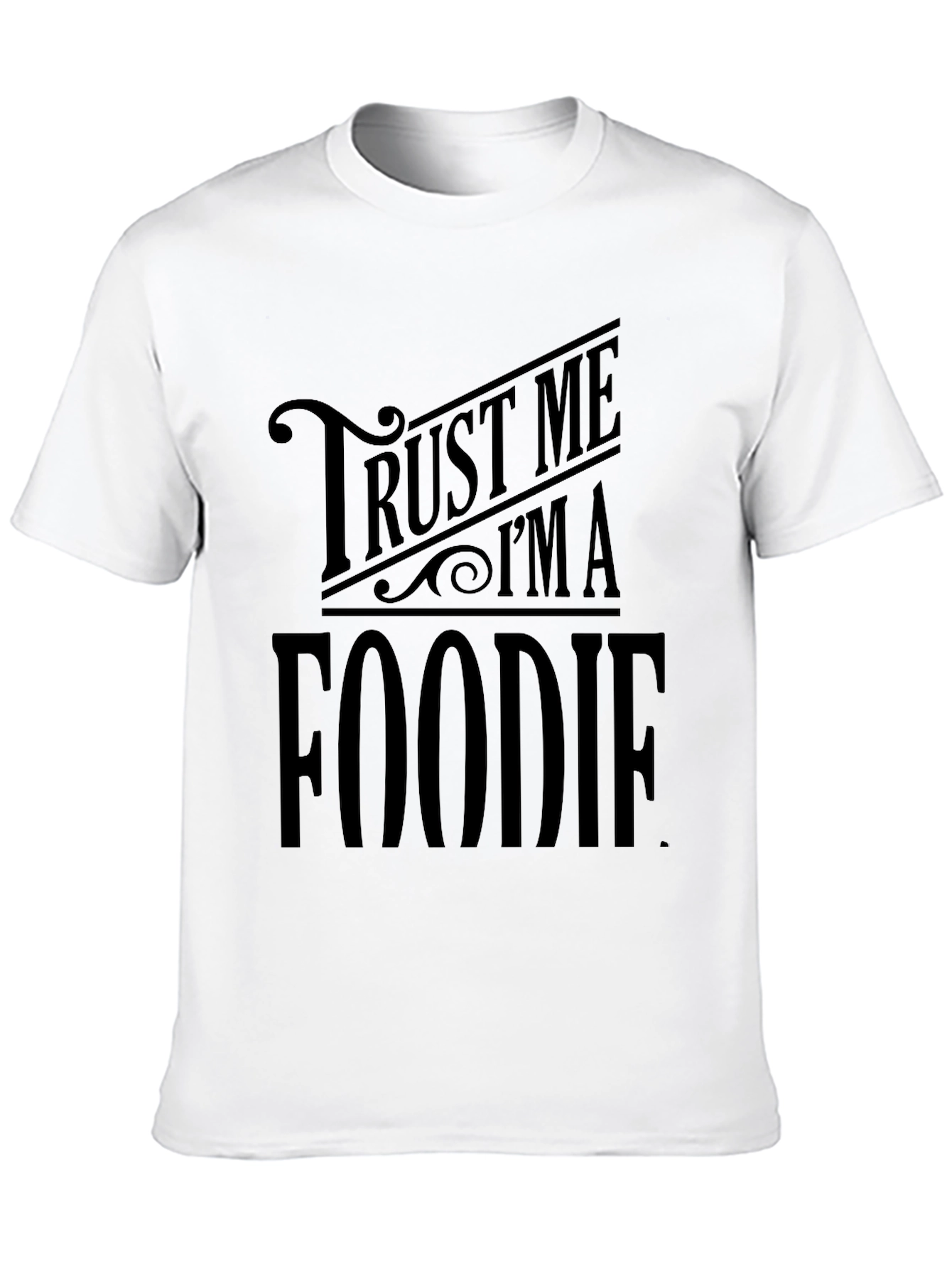 Trust Me Im A Foodie Black T-Shirt