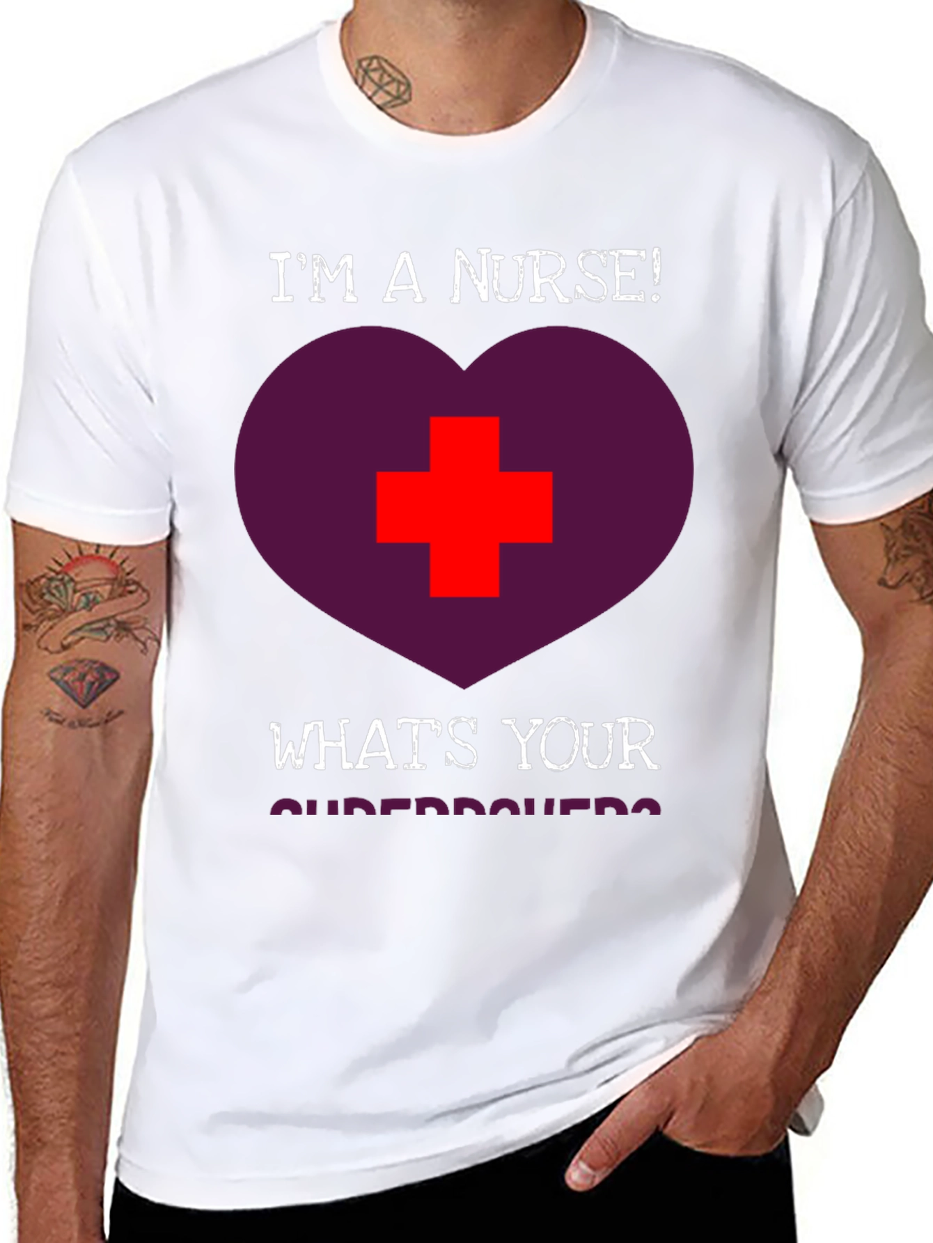 Im a Nurse! Whats Your Superpower T-Shirt