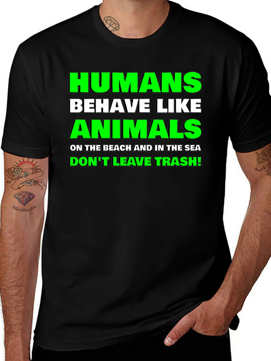 Humans Behave Like Animals Graphic T-Shirt