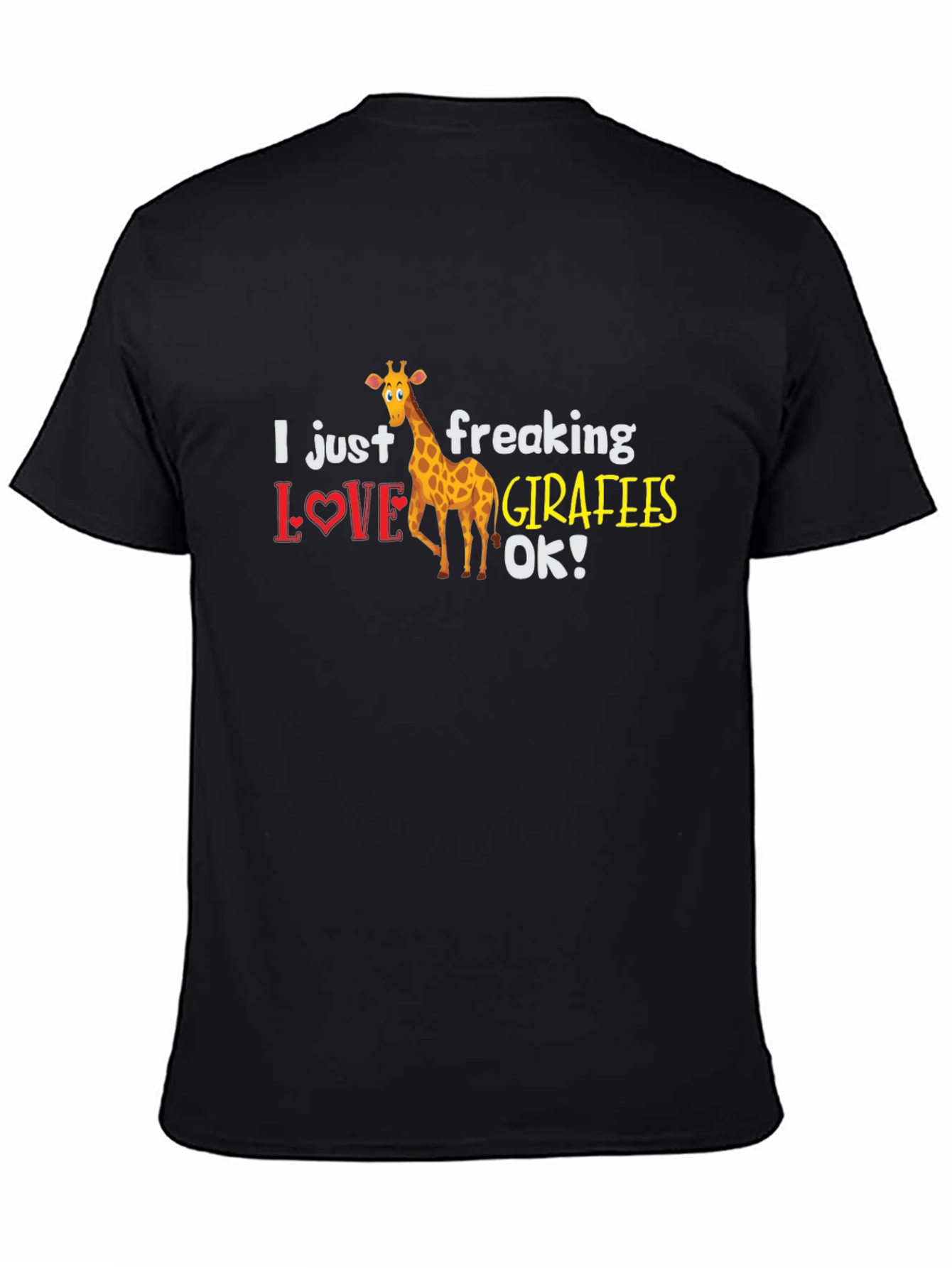I Just Freaking Love Giraffes T-Shirt