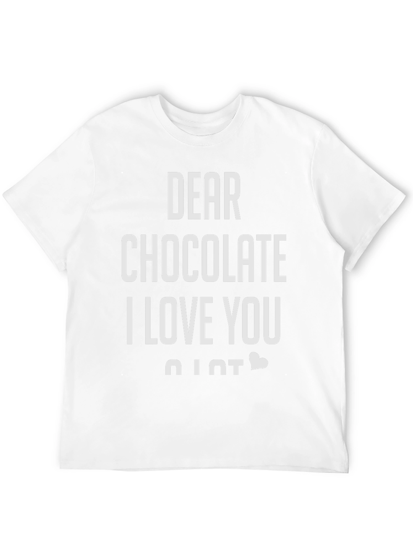 Dear Chocolate I Love You T-Shirt