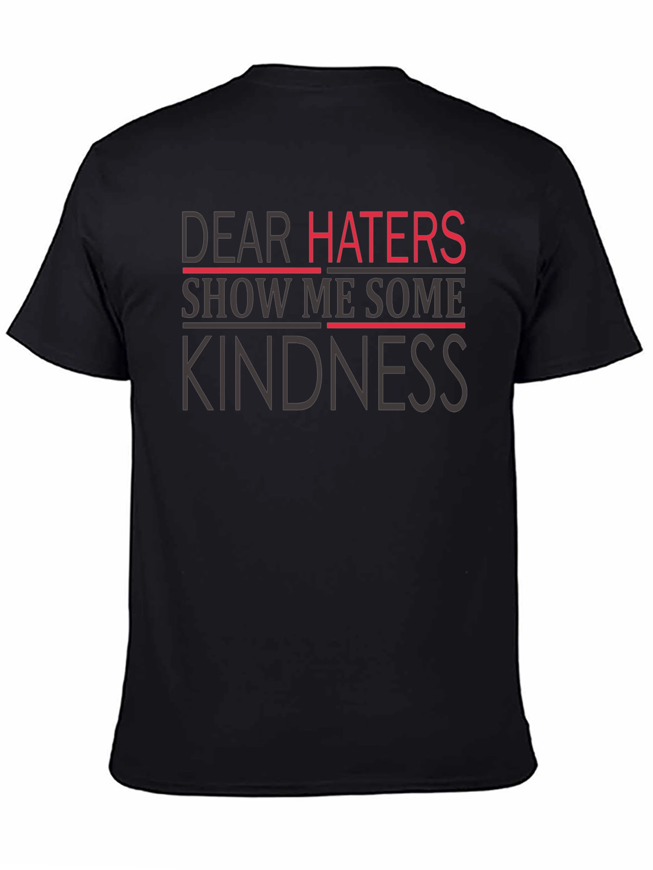 Dear Haters Kindness Graphic Tee - Mens Casual T-Shirt