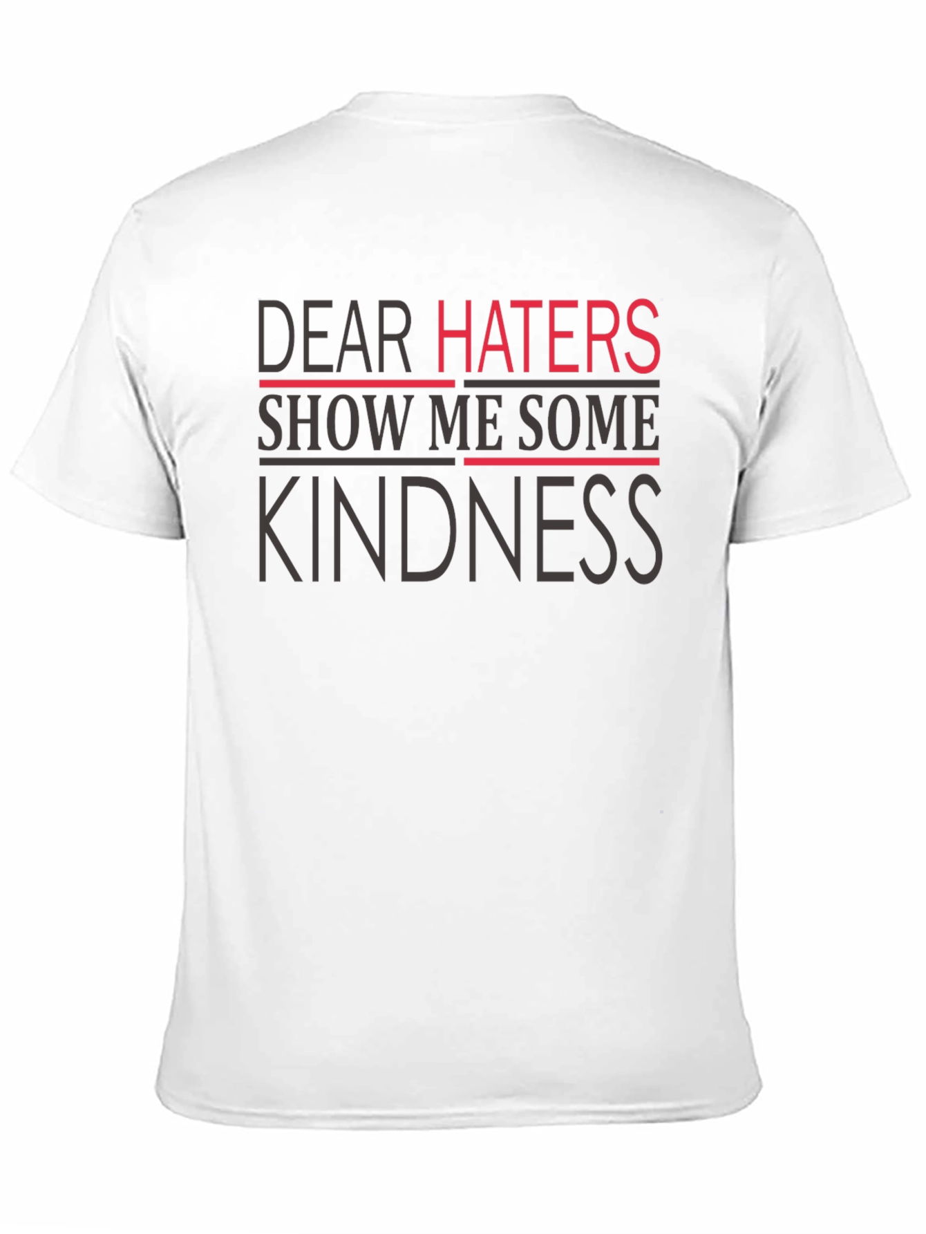 Dear Haters Kindness Graphic Tee - Mens Casual T-Shirt