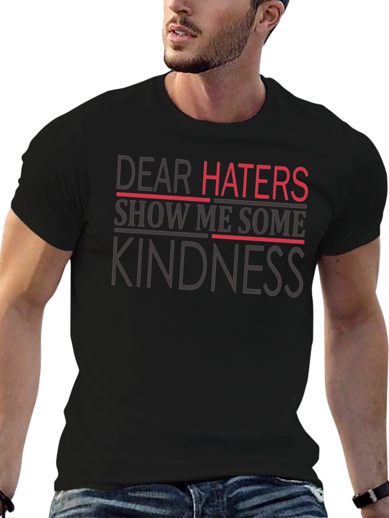 Dear Haters Kindness Graphic Tee - Mens Casual T-Shirt