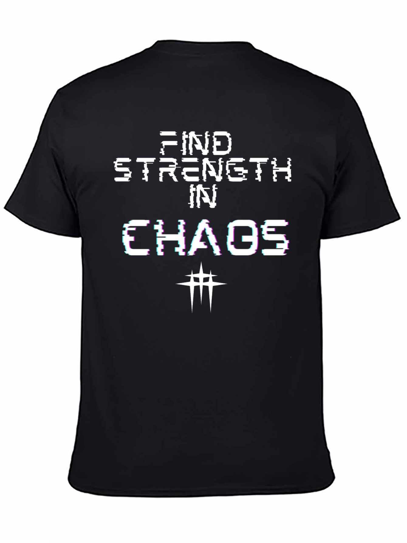 Find Strength in Chaos T-Shirt - Edgy Design