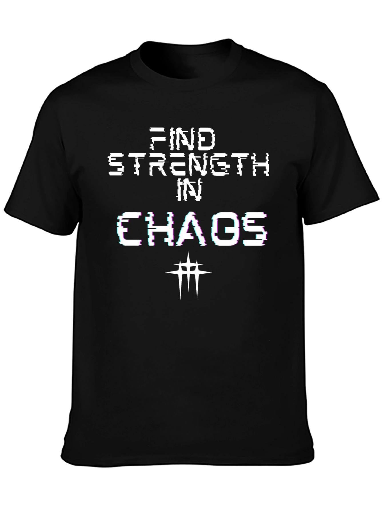 Find Strength in Chaos T-Shirt - Edgy Design