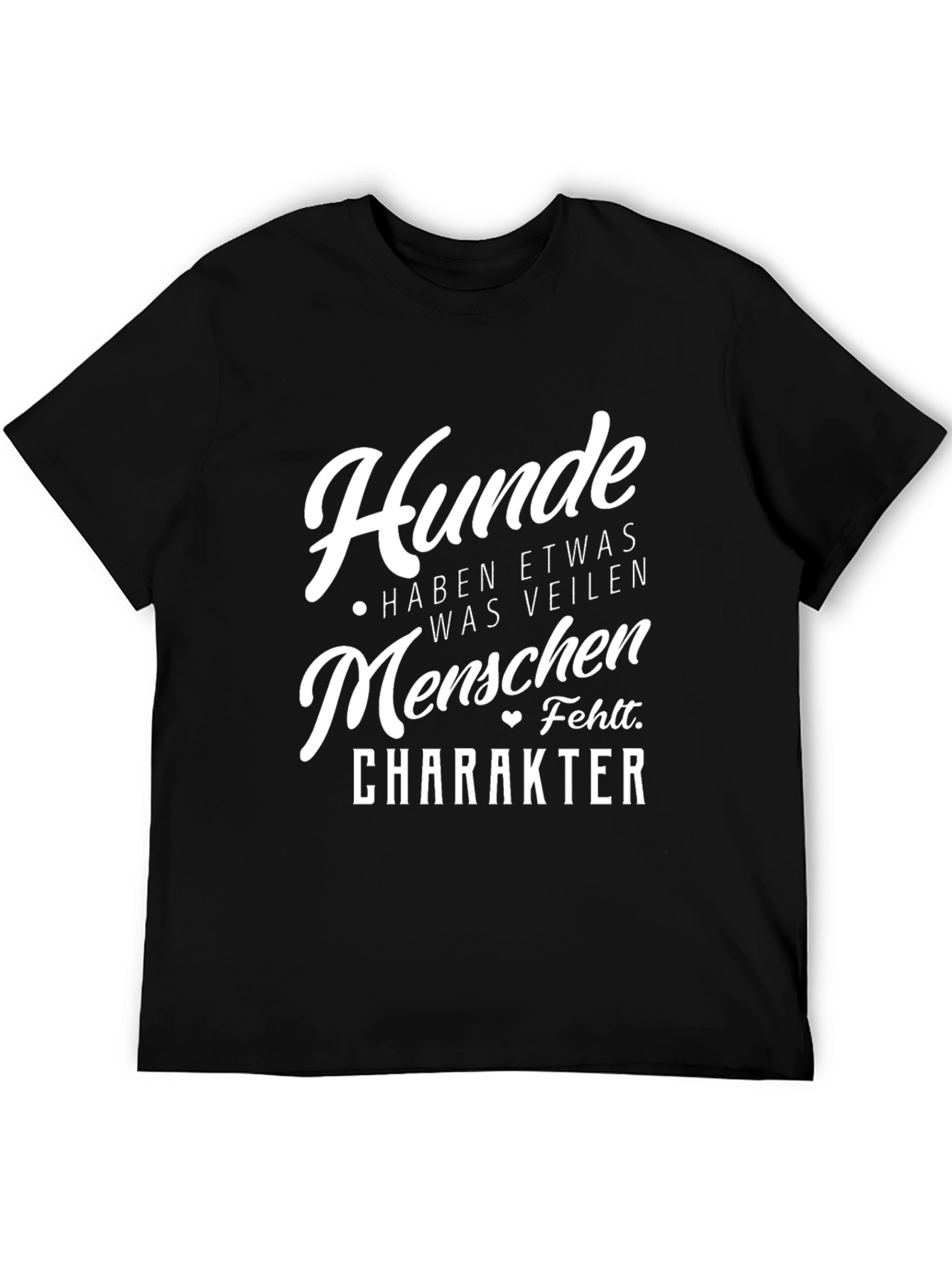 Dog Lover T-Shirt Hunde Haben Etwas Was Veilen Herren