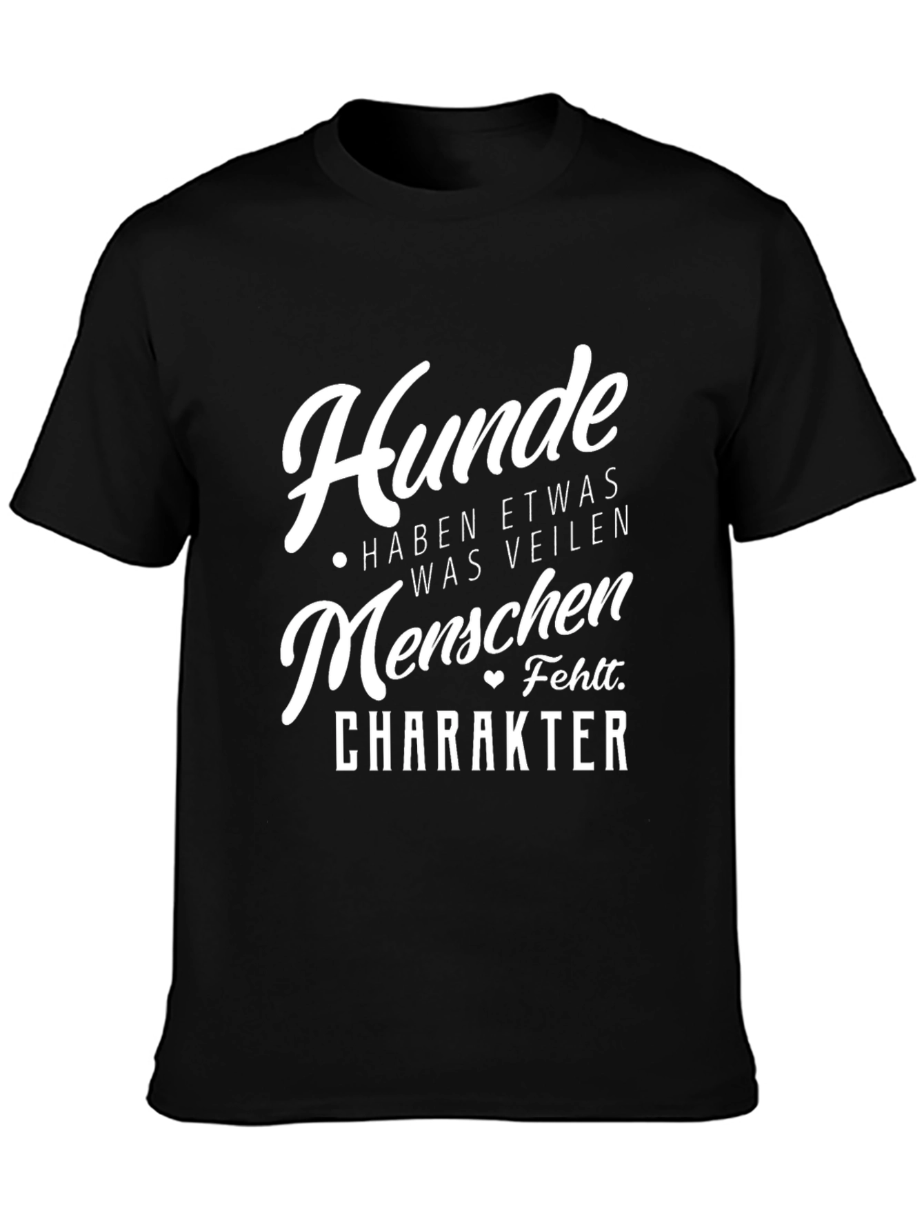 Dog Lover T-Shirt Hunde Haben Etwas Was Veilen Herren